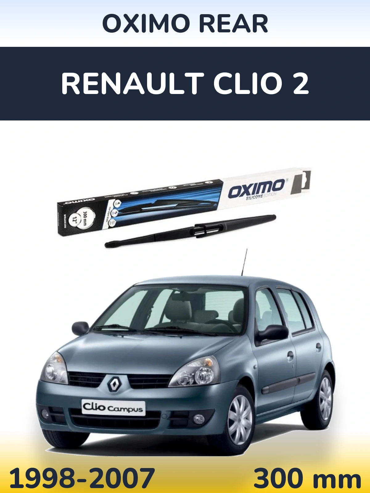 Zadní stěrač Oximo Rear 300 mm pro Renault Clio 2 1998-2007