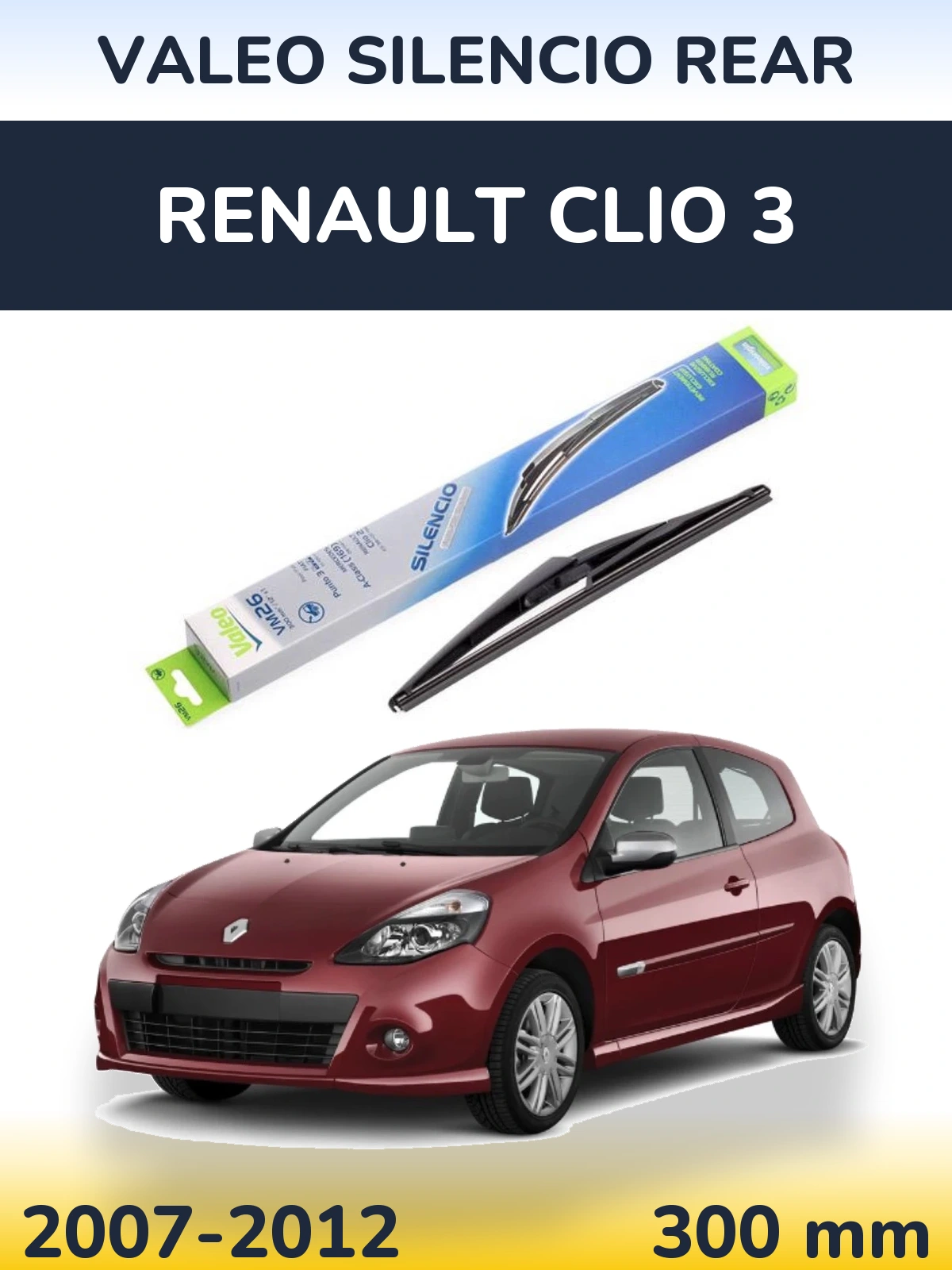 Zadní stěrač Valeo Silencio Rear 300 mm pro Renault Clio 3 2007-2012