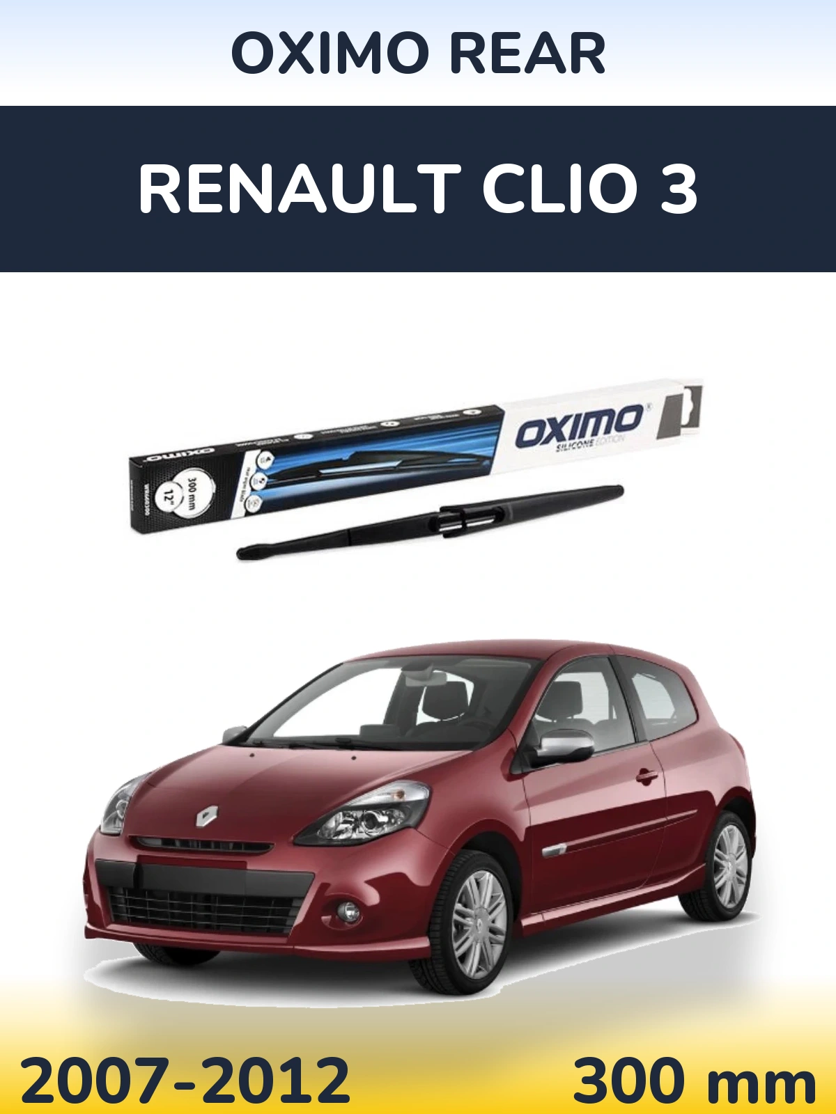 Zadní stěrač Oximo Rear 300 mm pro Renault Clio 3 2007-2012