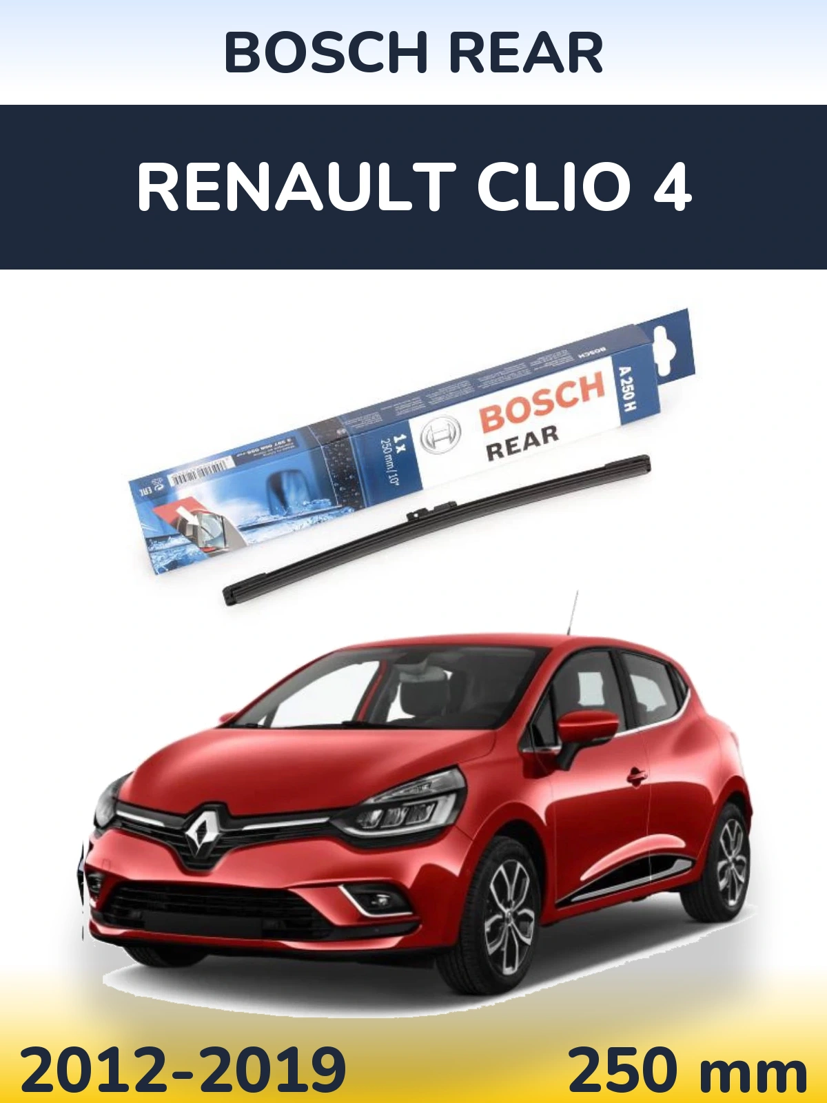 Zadní stěrač BOSCH Rear 250 mm pro Renault Clio 4 2012-2019