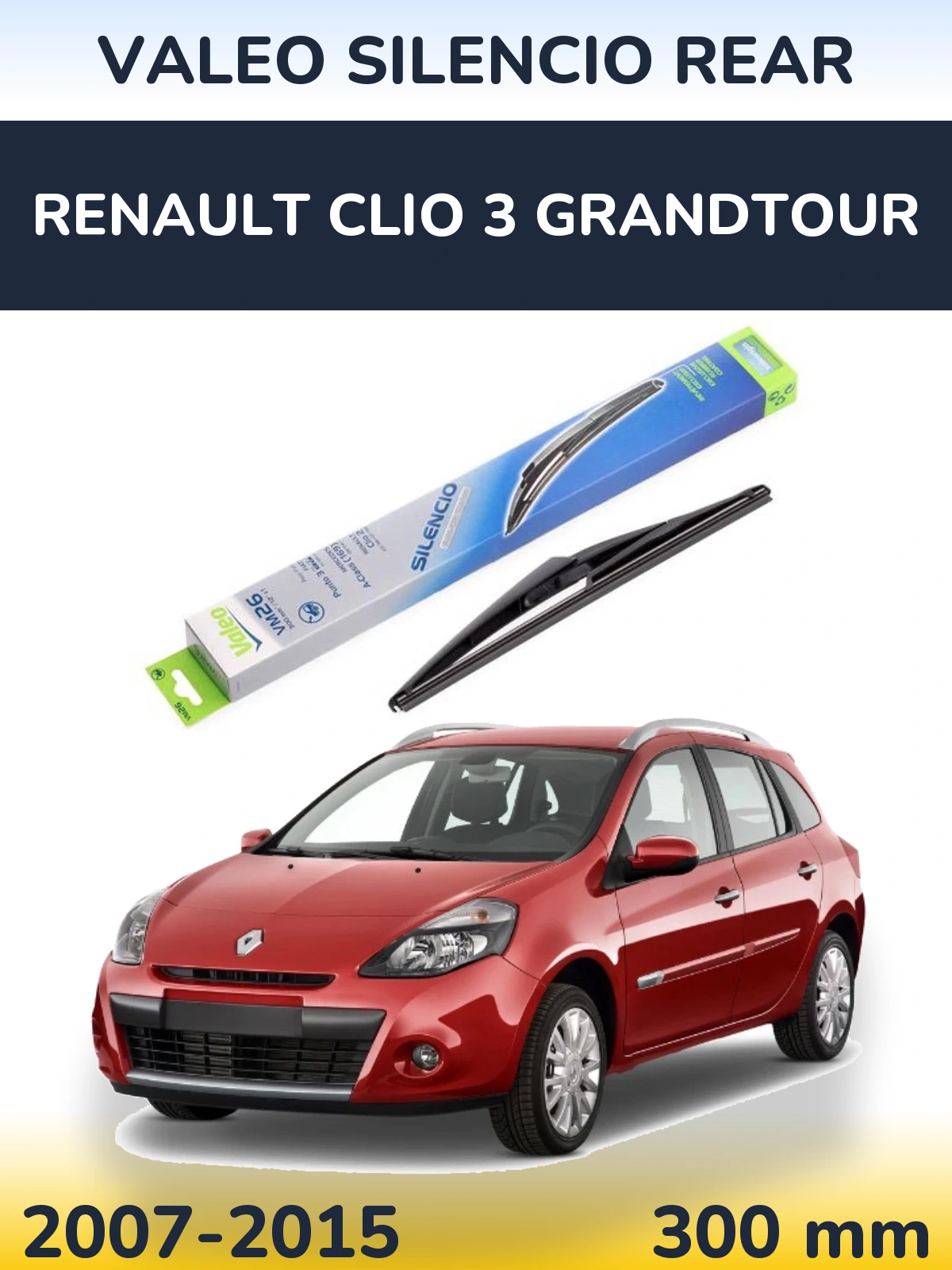 Zadní stěrač Valeo Silencio Rear 300 mm pro Renault Clio 3 Grandtour 2007-2015