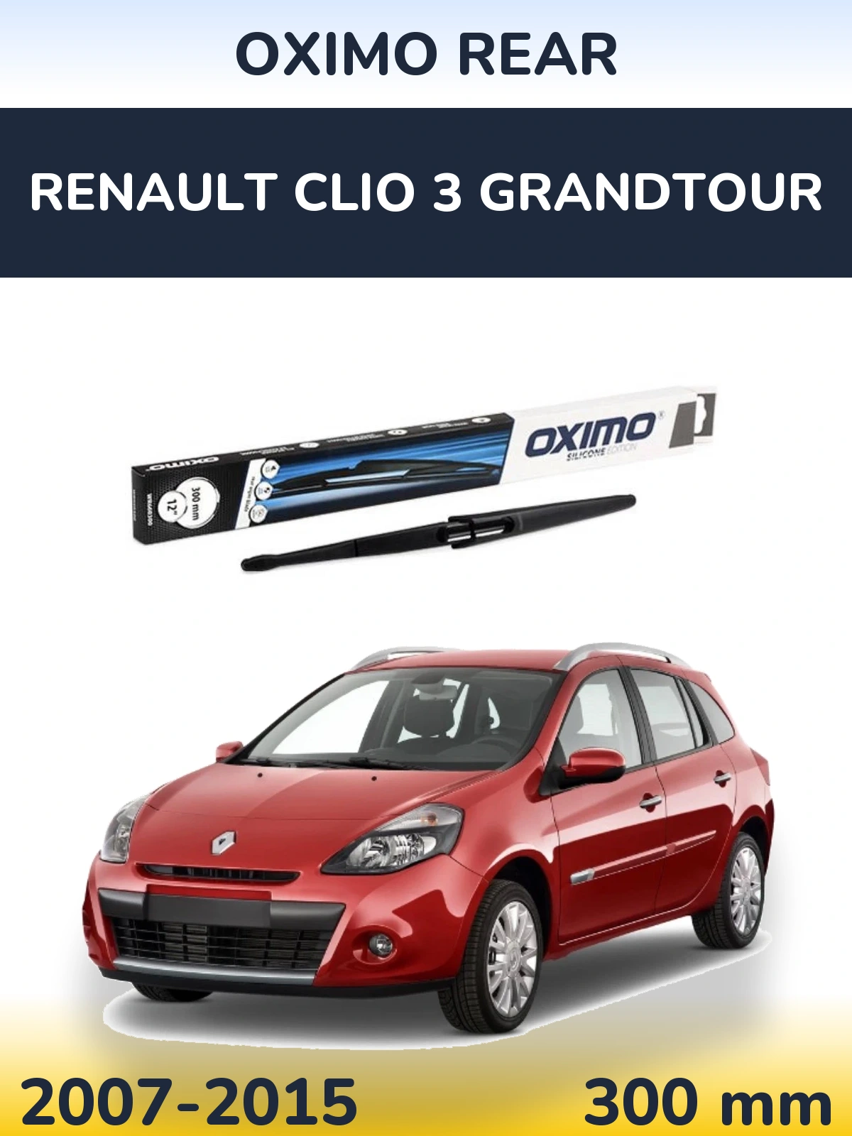 Zadní stěrač Oximo Rear 300 mm pro Renault Clio 3 Grandtour 2007-2015