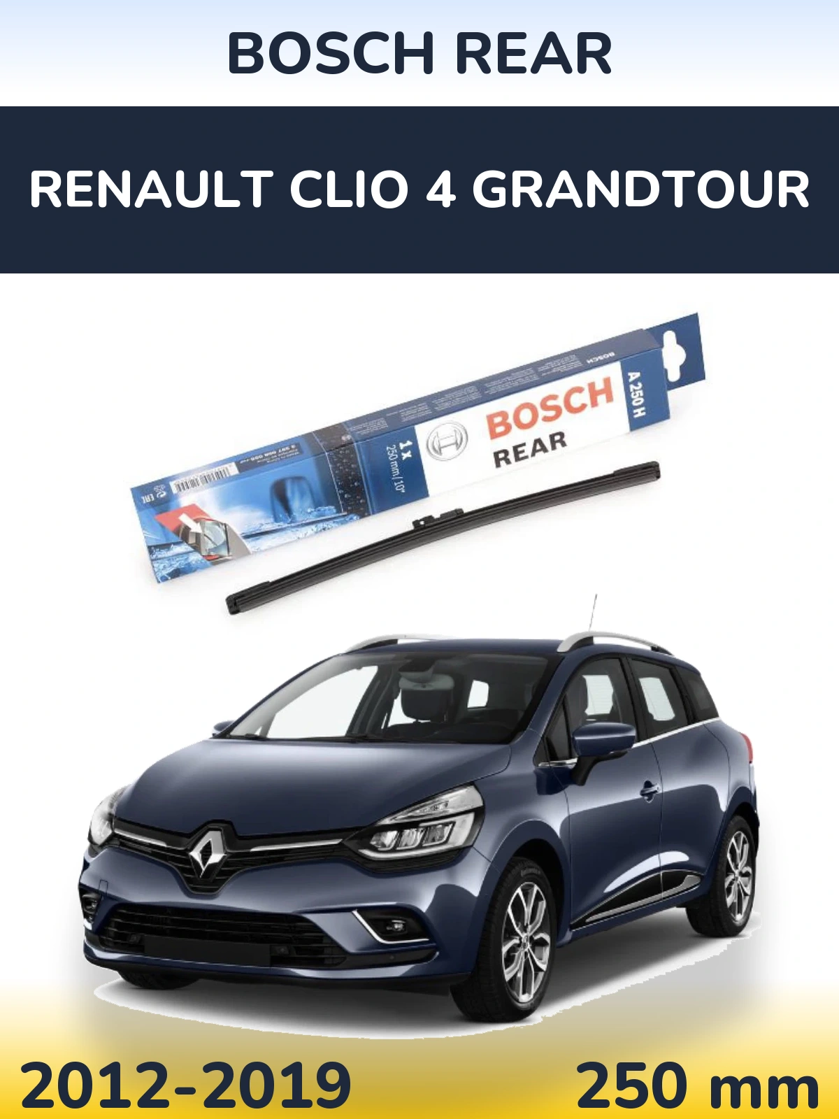 Zadní stěrač BOSCH Rear 250 mm pro Renault Clio 4 Grandtour 2012-2019