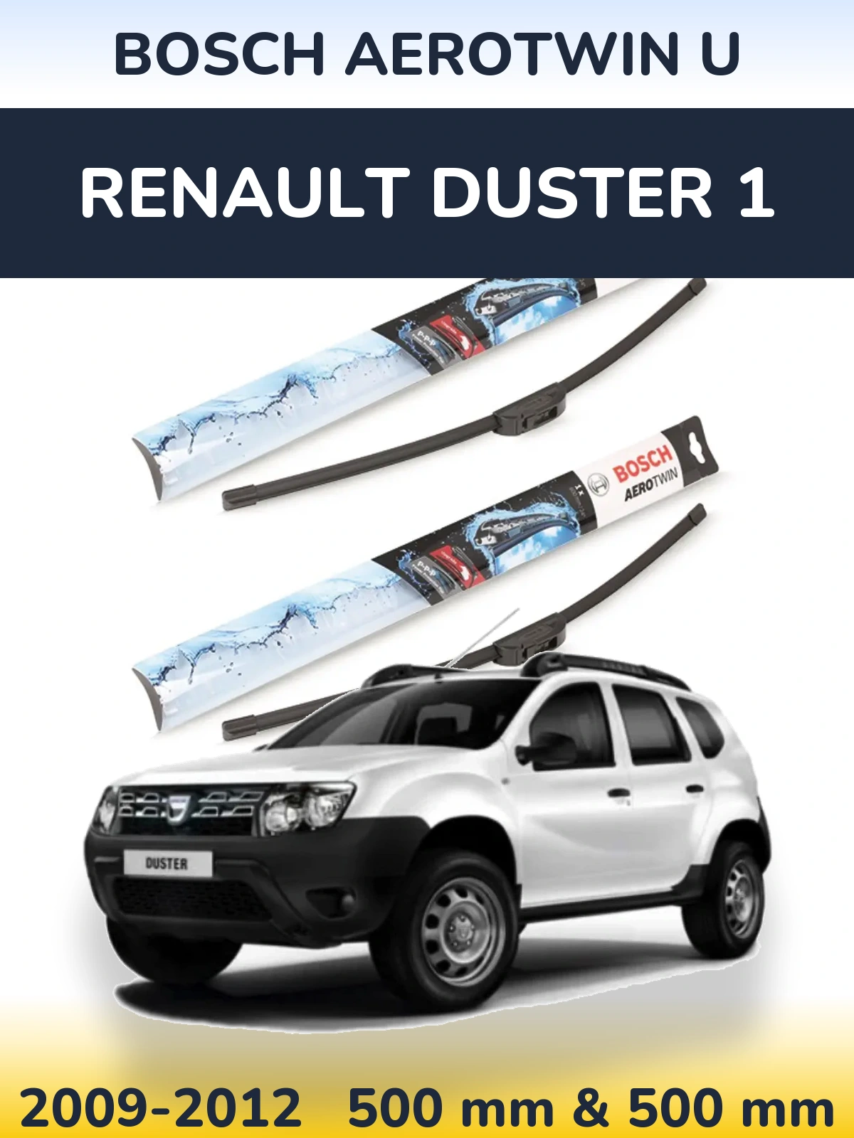 Sada předních stěračů BOSCH AeroTwin U 500 a 500 mm pro Renault Duster 1 2009-2012
