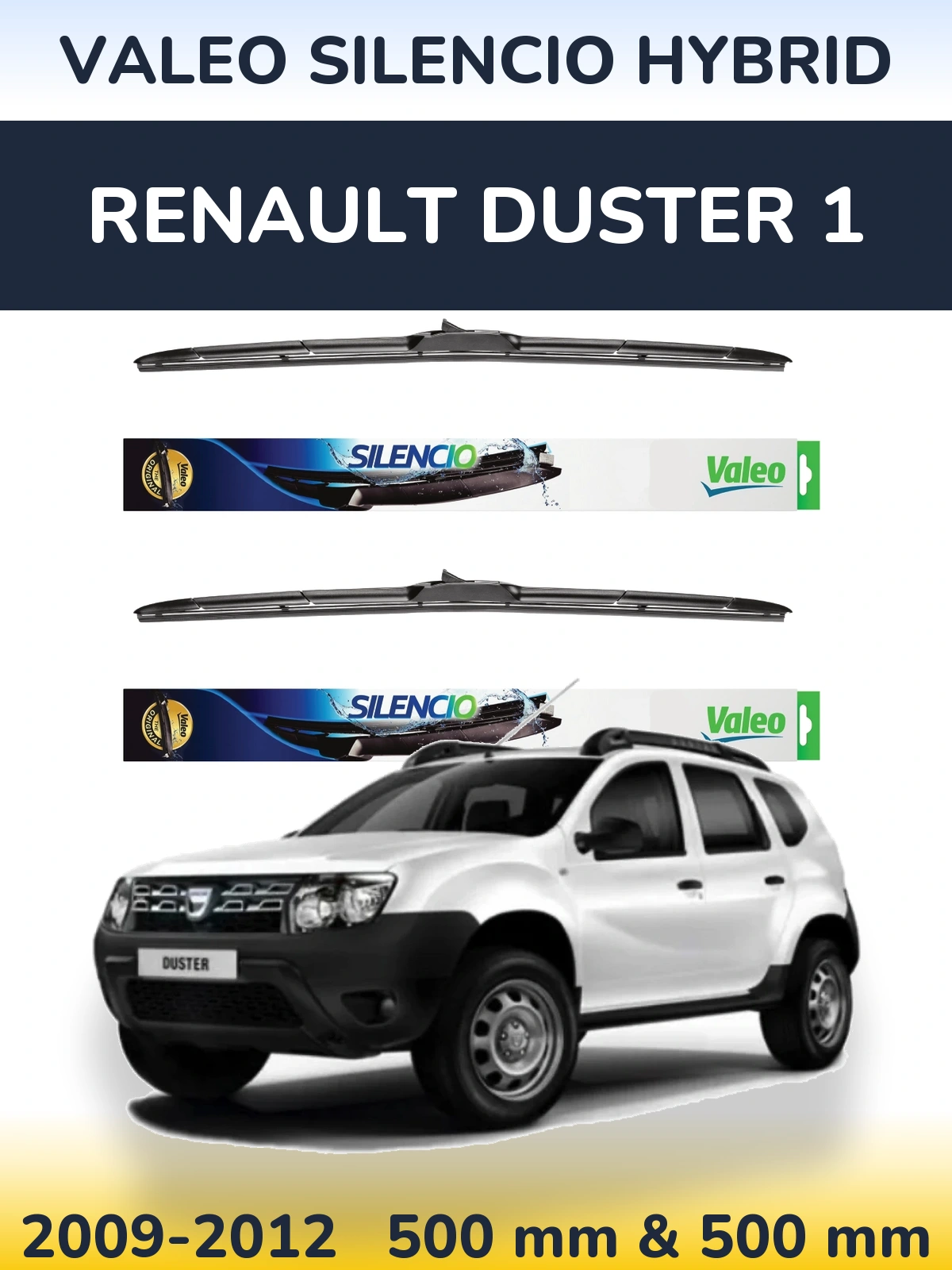 Комплект передніх щіток Valeo Silencio Hybrid 500 & 500 мм для Renault Duster 1 2009-2012