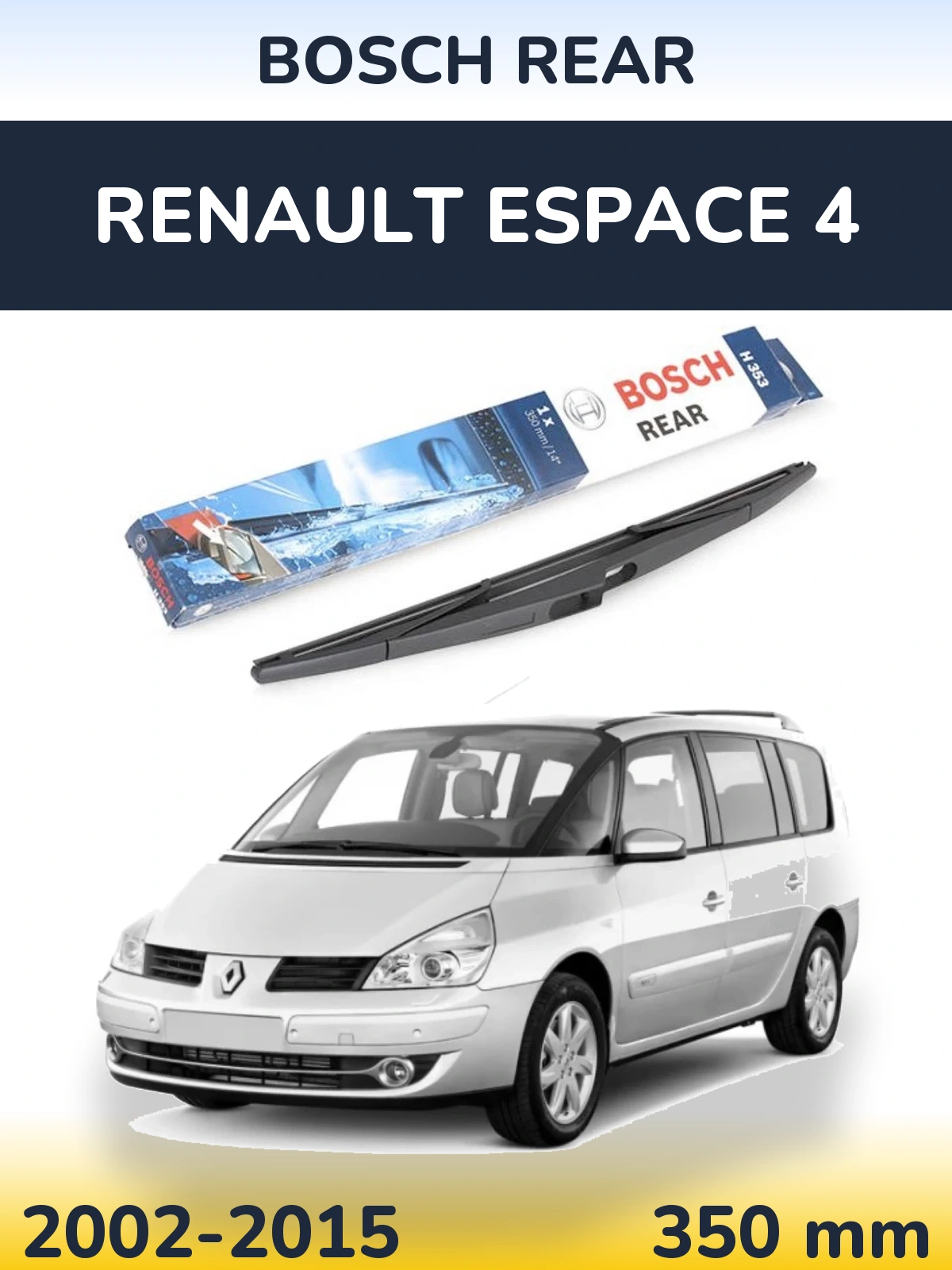Zadní stěrač BOSCH Rear 350 mm pro Renault Espace 4 2002-2015