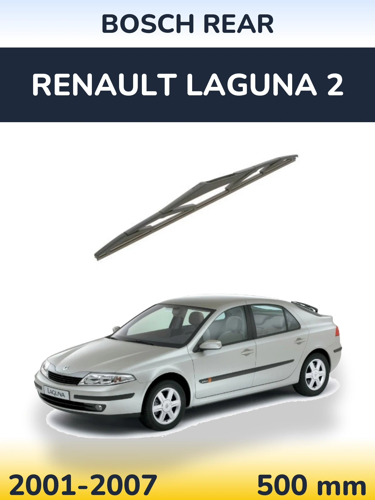 Задня щітка BOSCH Rear 500 мм для Renault Laguna 2 2001-2007