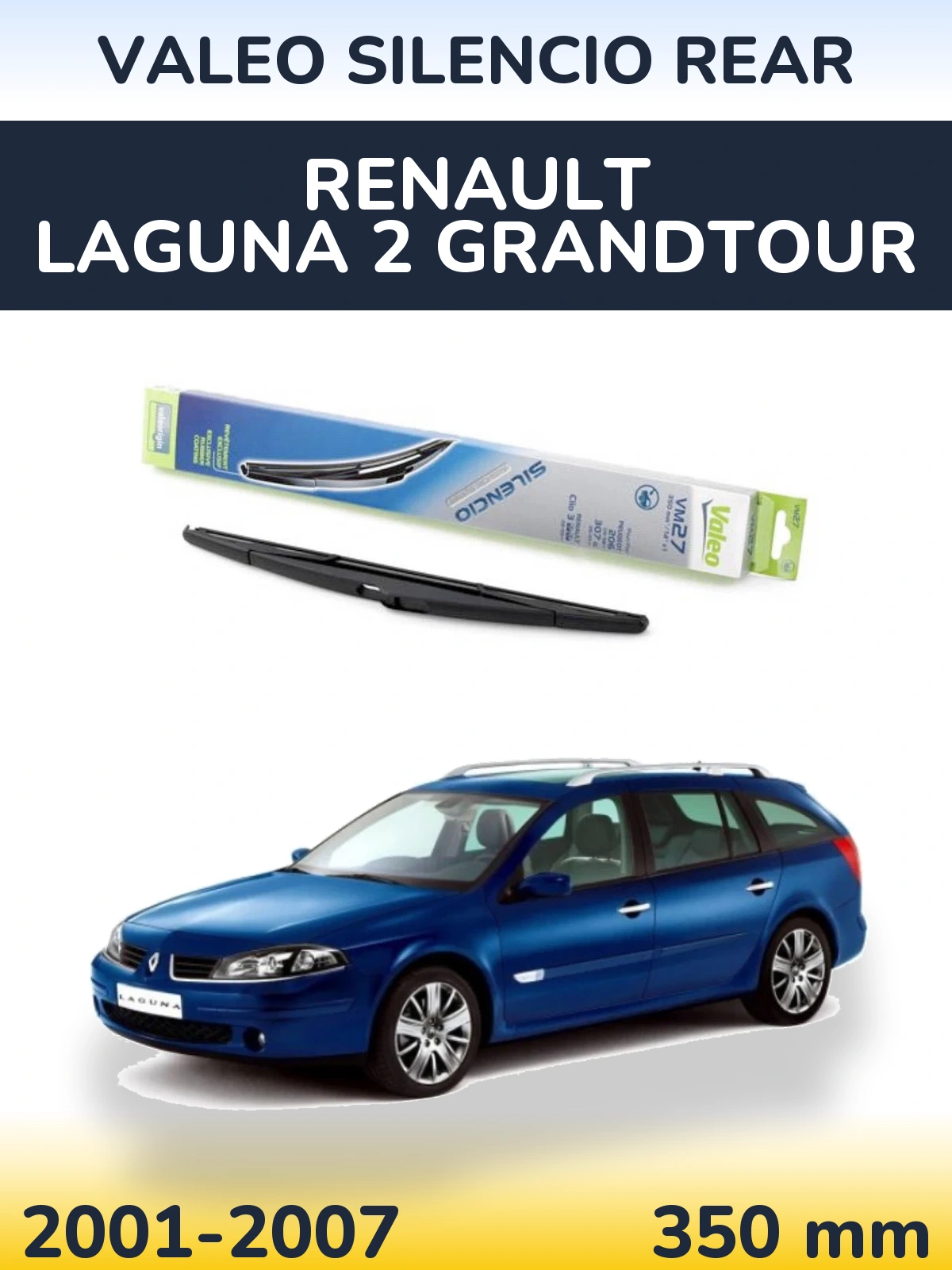 Zadní stěrač Valeo Silencio Rear 350 mm pro Renault Laguna 2 Grandtour 2001-2007