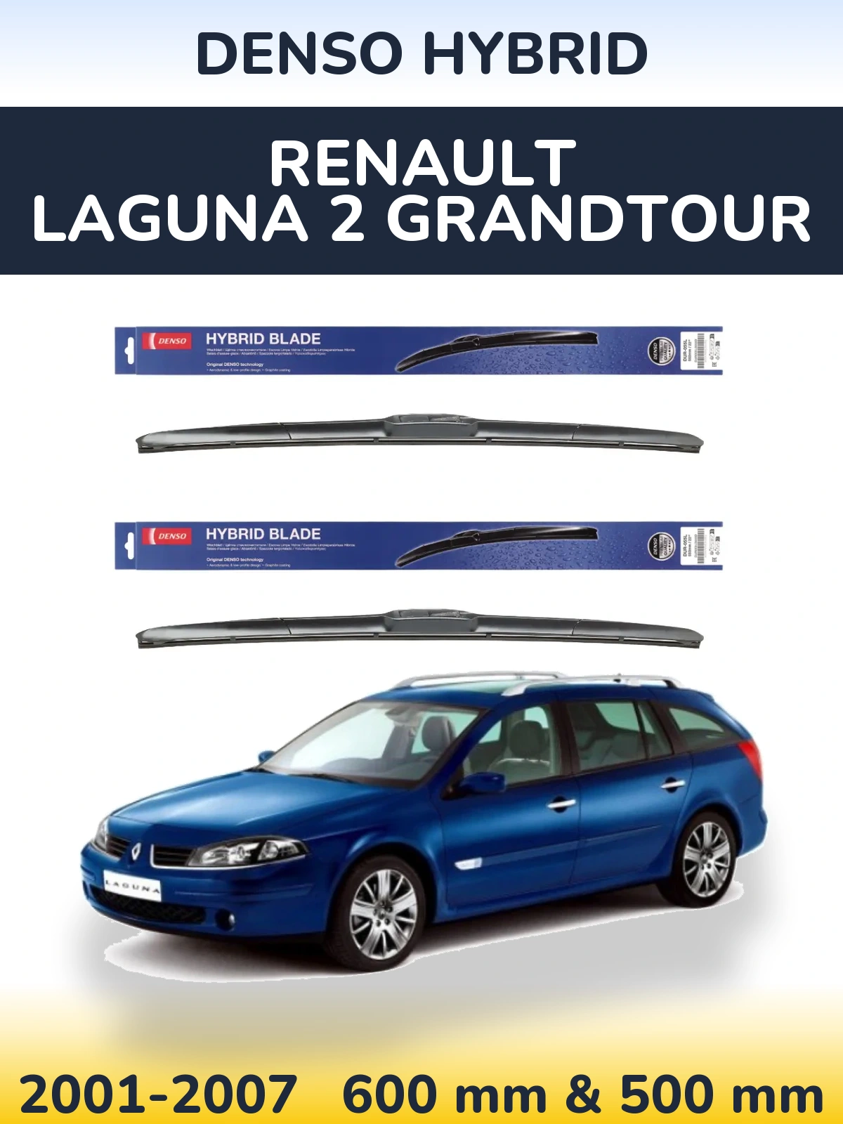 Комплект передніх щіток Denso Hybrid 600 & 500 мм для Renault Laguna 2 Grandtour 2001-2007