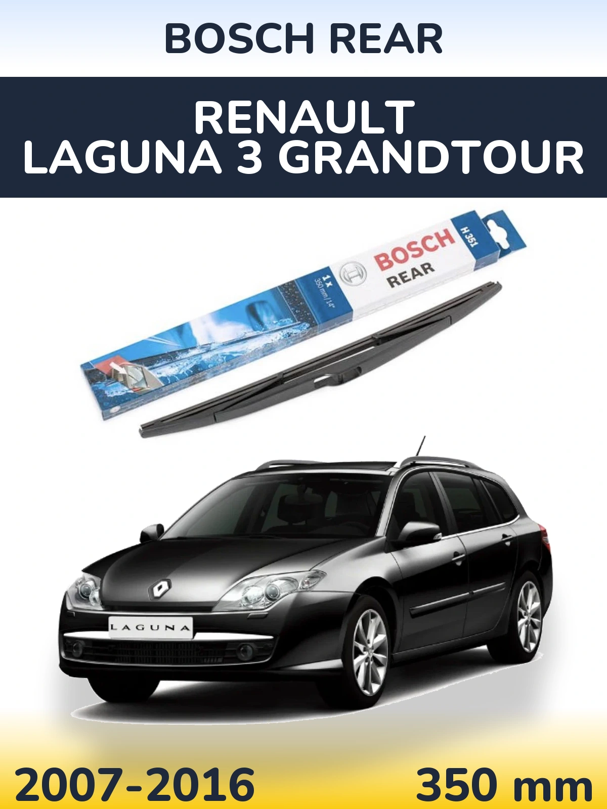 Zadní stěrač BOSCH Rear 350 mm pro Renault Laguna 3 Grandtour 2007-2016