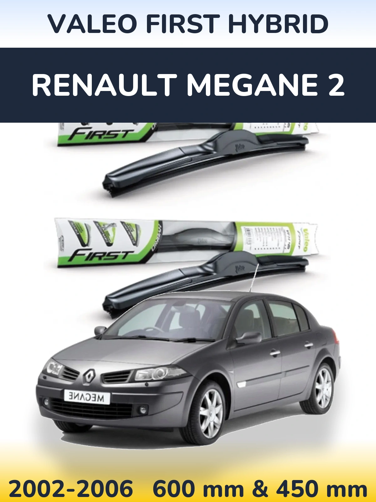 Sada předních stěračů Valeo First Hybrid 600 a 450 mm pro Renault Megane 2 2002-2006