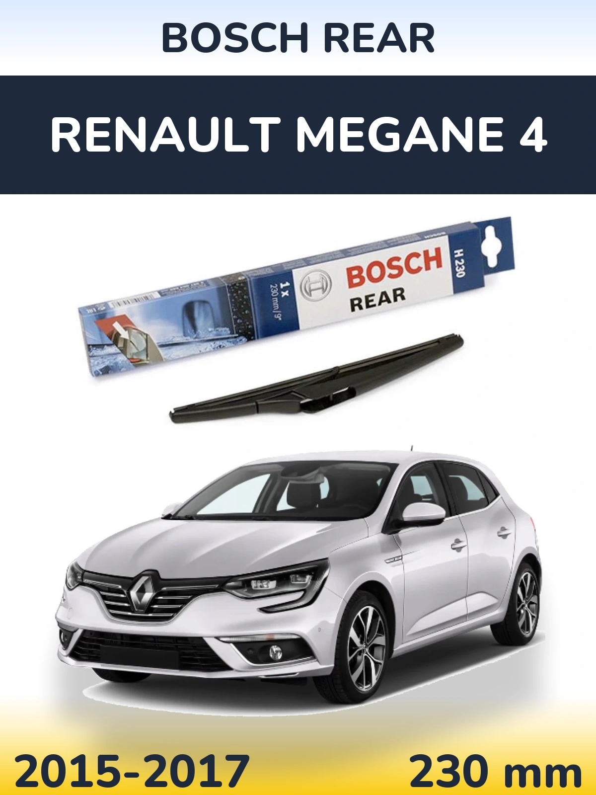 Zadní stěrač BOSCH Rear 230 mm pro Renault Megane 4 2015-2017
