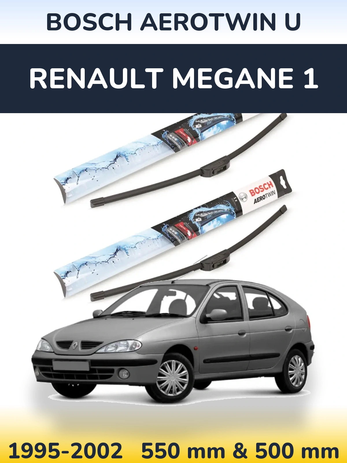 Sada předních stěračů BOSCH AeroTwin U 550 a 500 mm pro Renault Megane 1 1995-2002