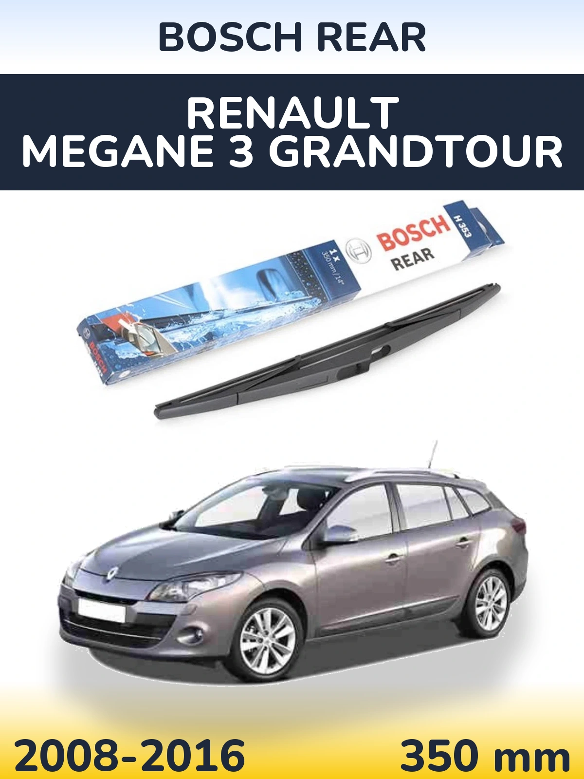 Zadní stěrač BOSCH Rear 350 mm pro Renault Megane 3 Grandtour 2008-2016
