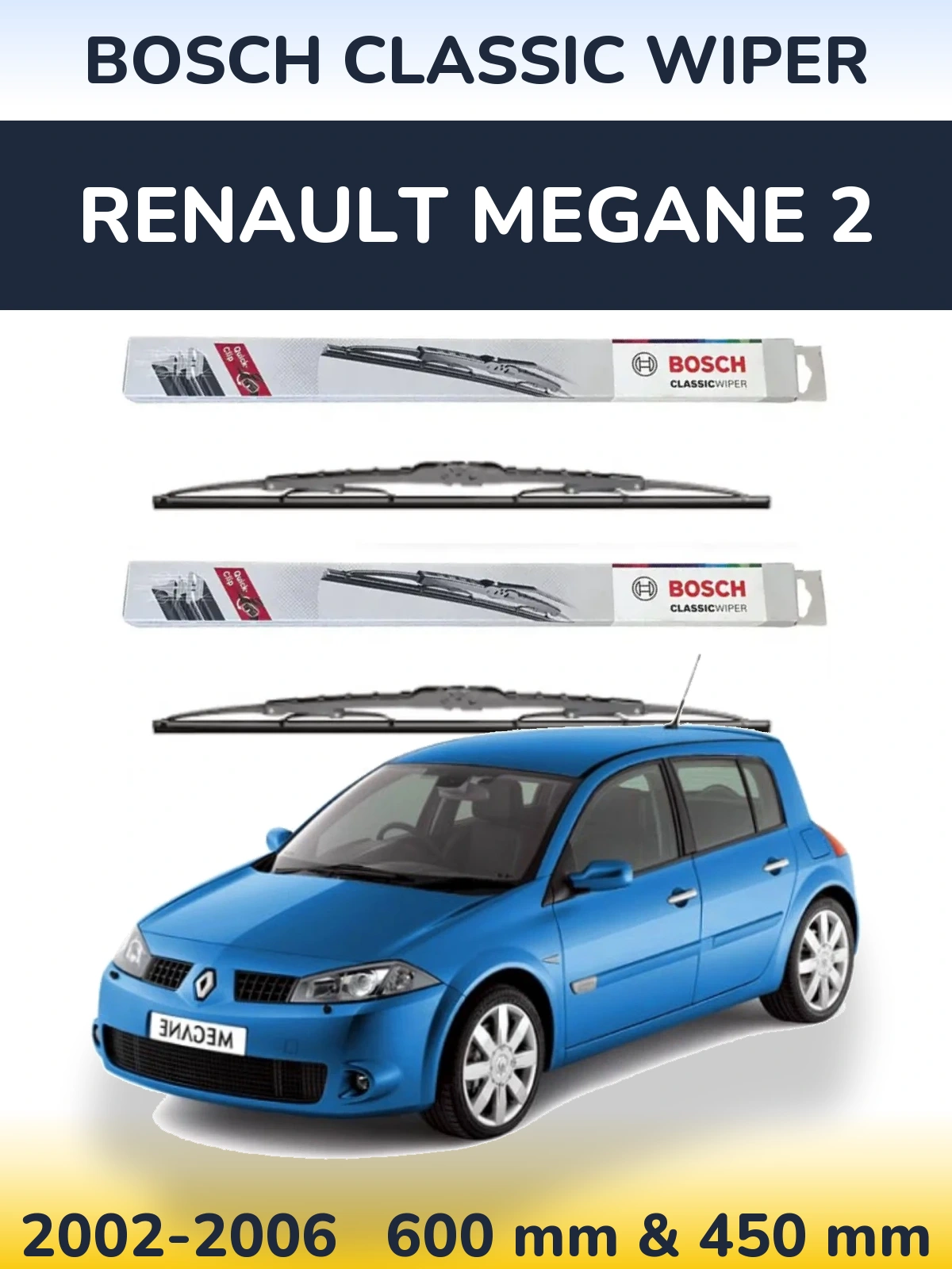 Sada předních stěračů BOSCH Classic Wiper 600 a 450 mm pro Renault Megane 2 2002-2006
