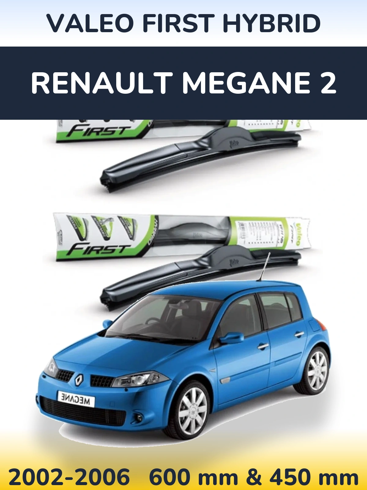 Sada předních stěračů Valeo First Hybrid 600 a 450 mm pro Renault Megane 2 2002-2006