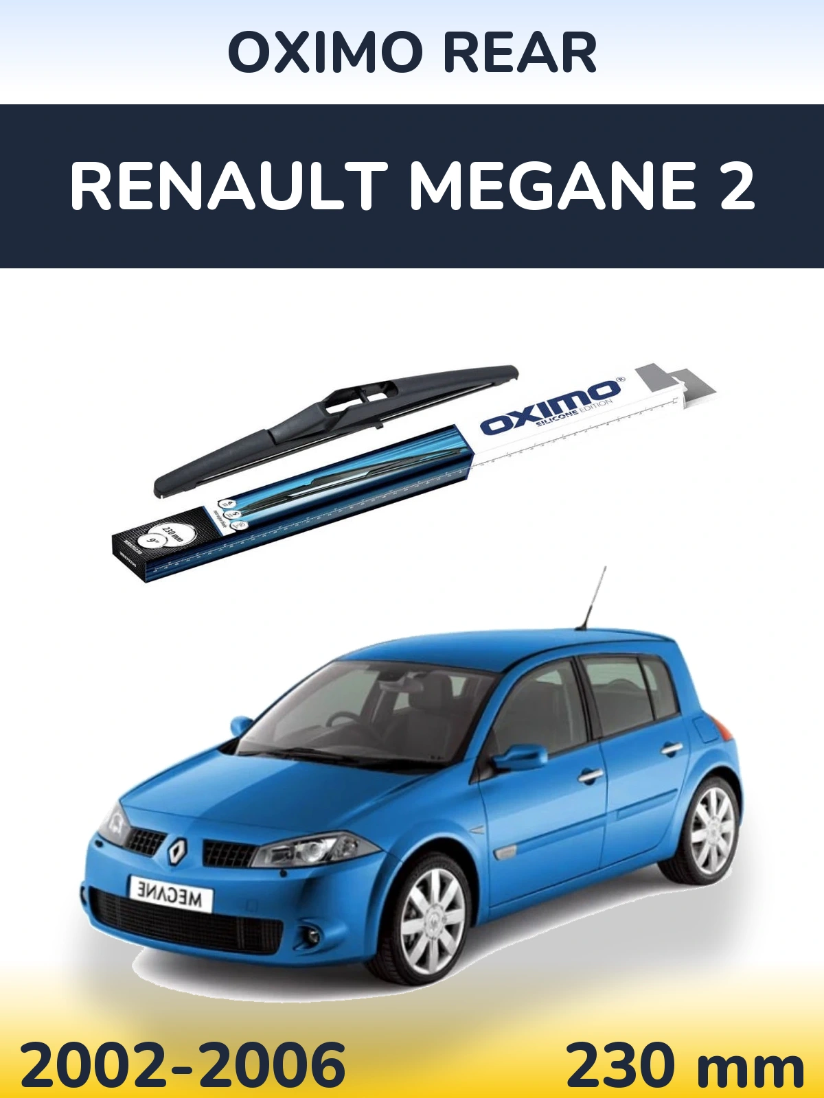 Zadní stěrač Oximo Rear 230 mm pro Renault Megane 2 2002-2006
