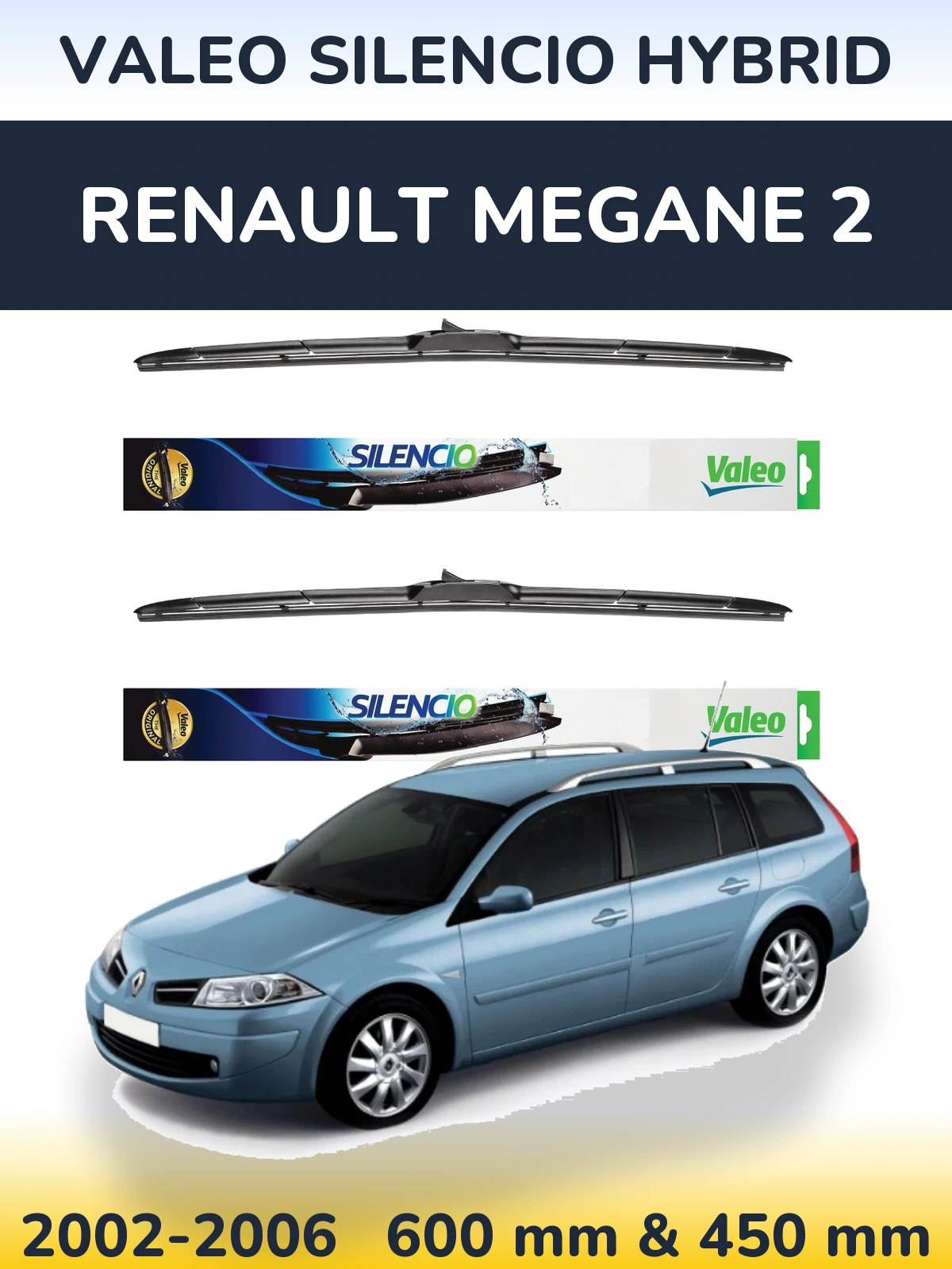 Комплект передніх щіток Valeo Silencio Hybrid 600 & 450 мм для Renault Megane 2 2002-2006