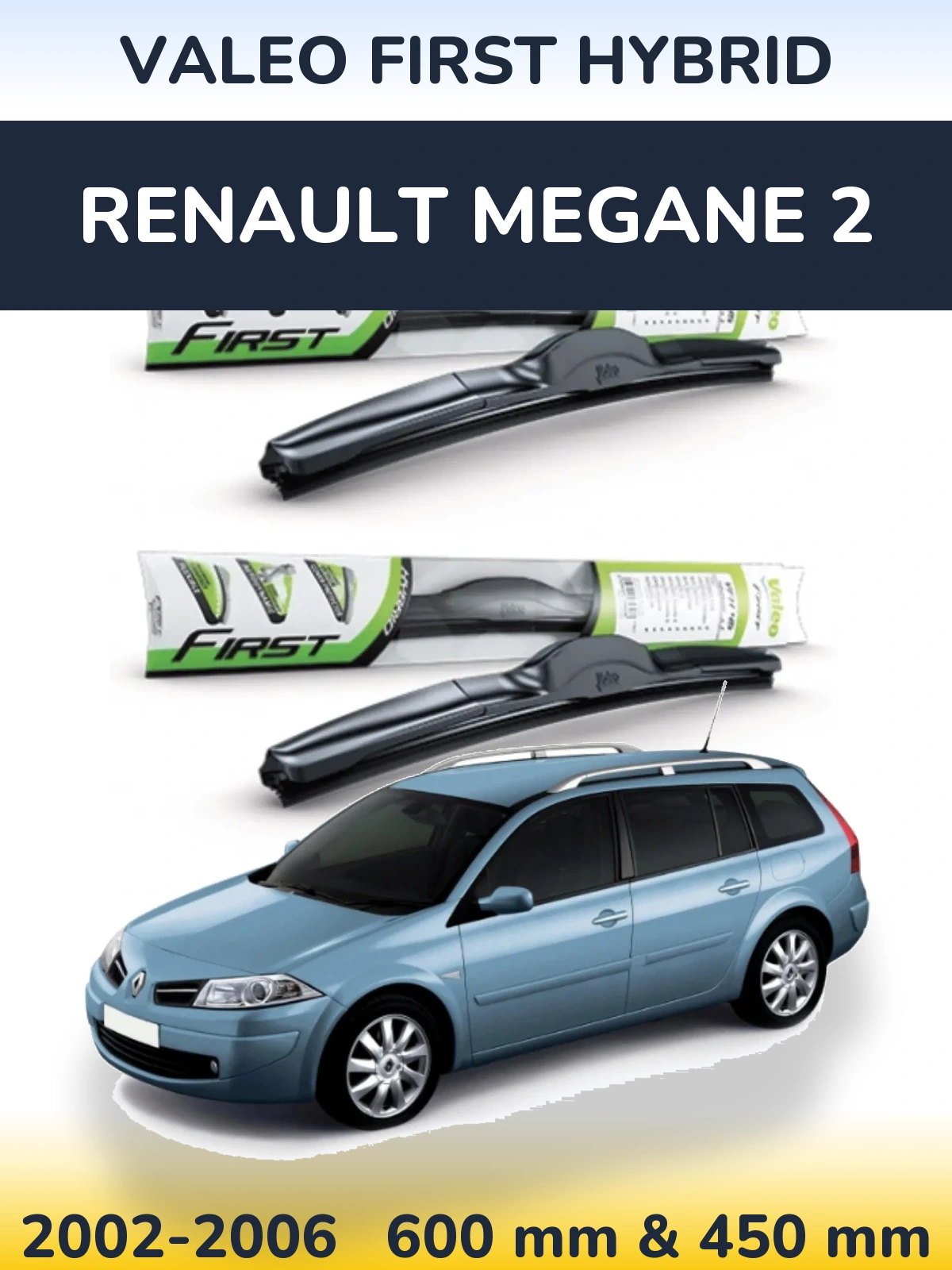 Sada předních stěračů Valeo First Hybrid 600 a 450 mm pro Renault Megane 2 2002-2006