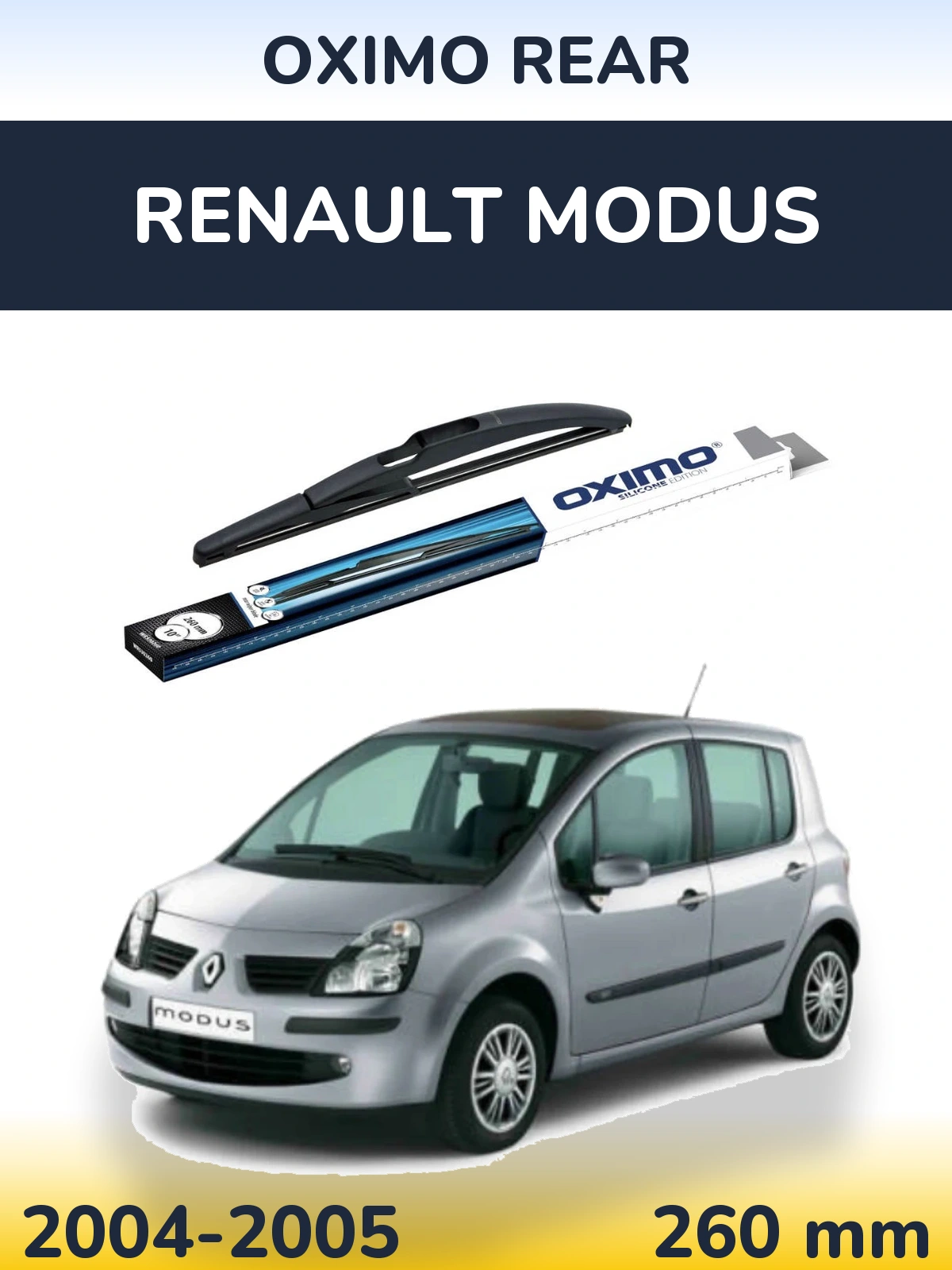 Zadní stěrač Oximo Rear 260 mm pro Renault Modus 2004-2005