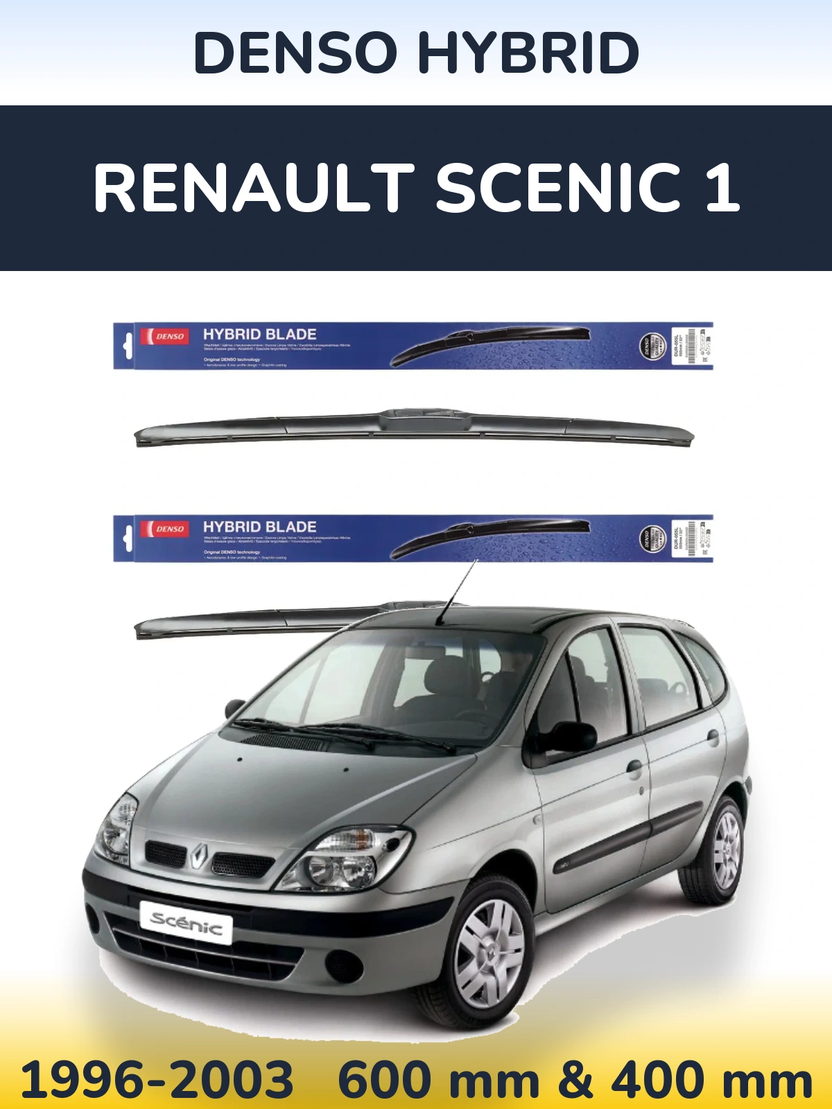 Комплект передніх щіток Denso Hybrid 600 & 400 мм для Renault Scenic 1 1996-2003