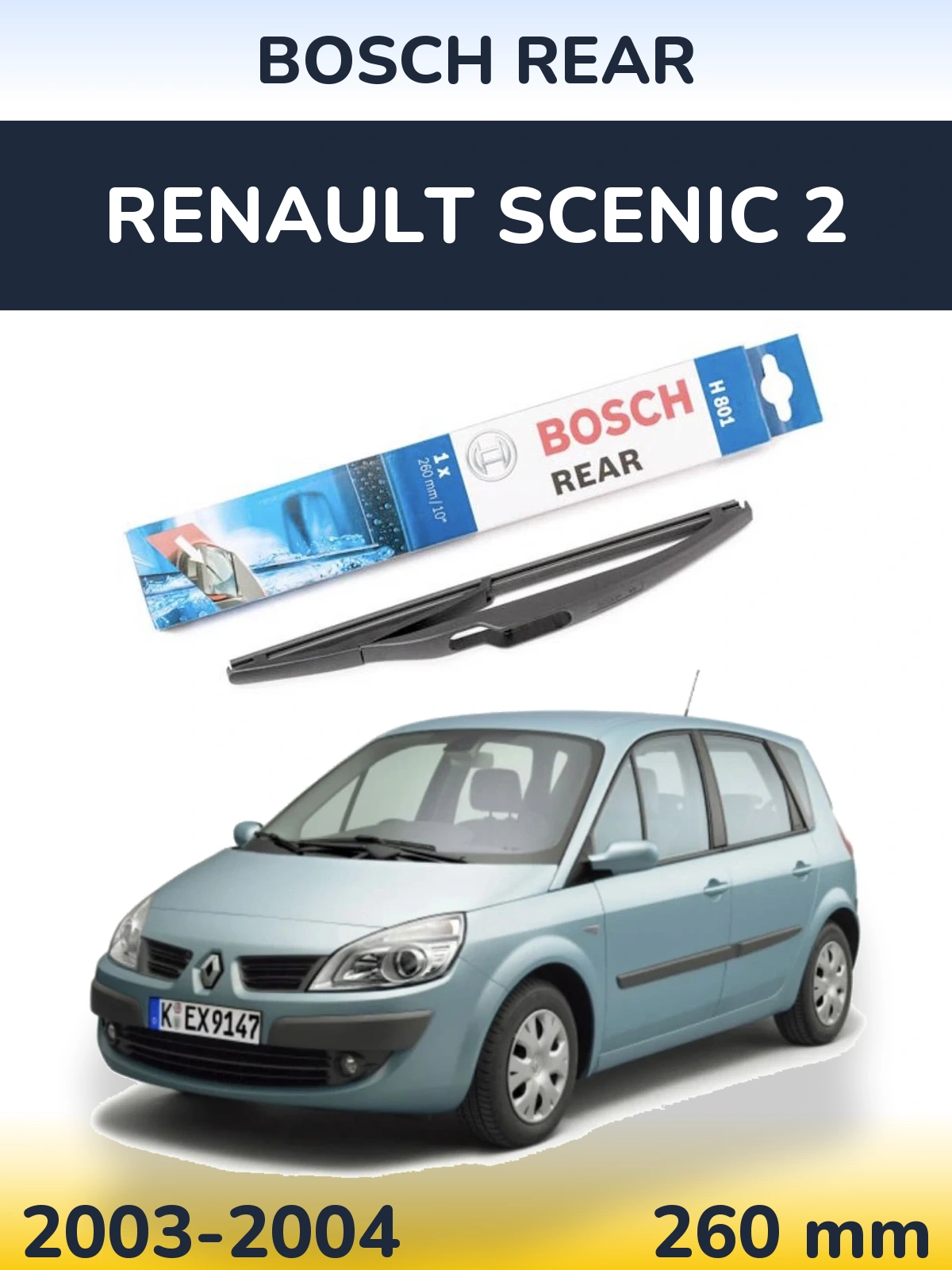 Zadní stěrač BOSCH Rear 260 mm pro Renault Scenic 2 2003-2004