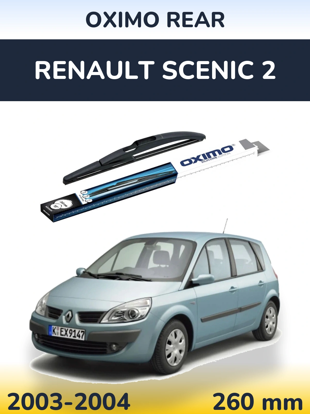 Zadní stěrač Oximo Rear 260 mm pro Renault Scenic 2 2003-2004