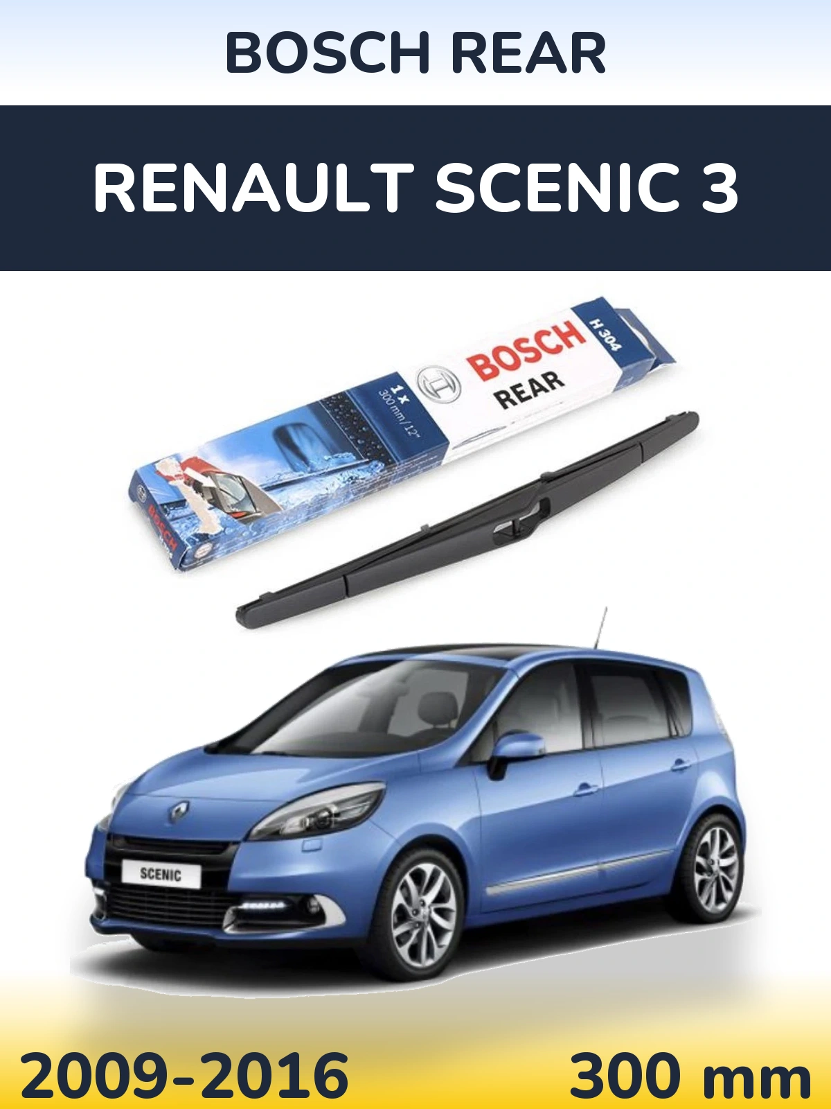 Zadní stěrač BOSCH Rear 300 mm pro Renault Scenic 3 2009-2016