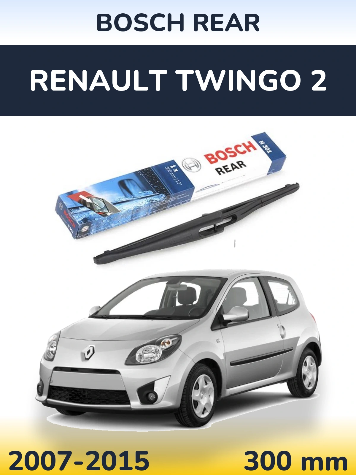 Zadní stěrač BOSCH Rear 300 mm pro Renault Twingo 2 2007-2015