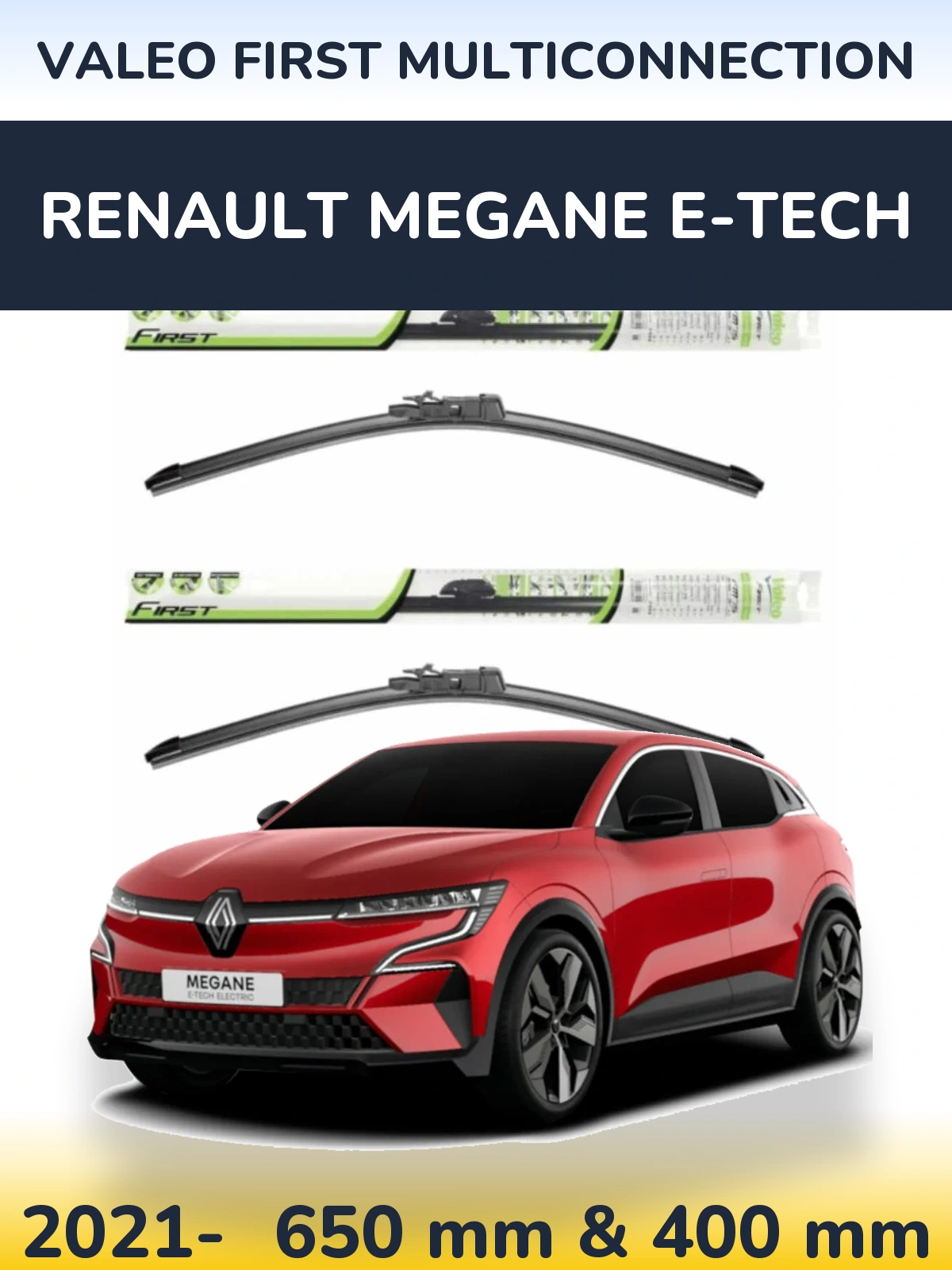 Комплект передніх щіток Valeo First MultiConnection 650 & 400 мм для Renault Megane E-Tech 2021-2026