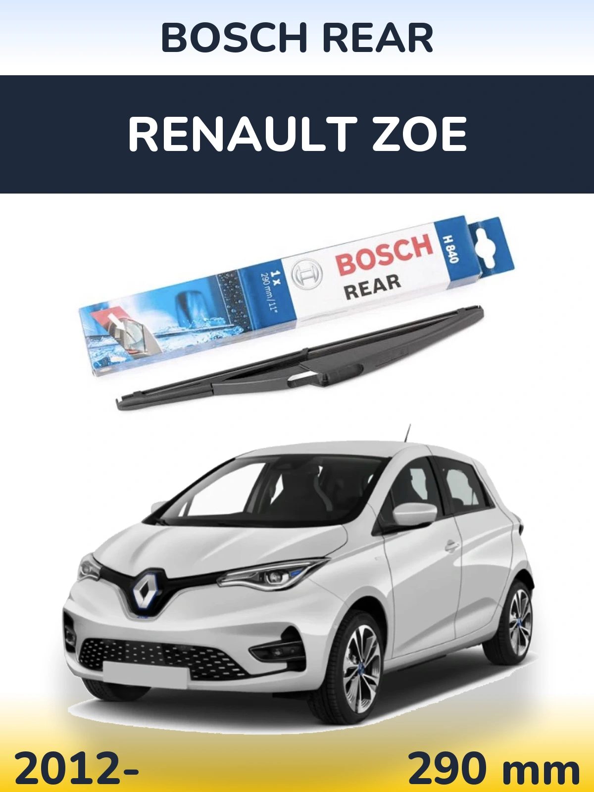 Zadní stěrač BOSCH Rear 290 mm pro Renault Zoe 2012-2026