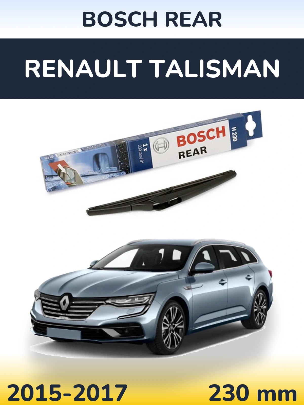 Zadní stěrač BOSCH Rear 230 mm pro Renault Talisman 2015-2017