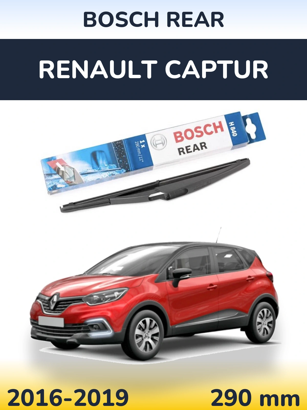 Zadní stěrač BOSCH Rear 290 mm pro Renault Captur 2016-2019