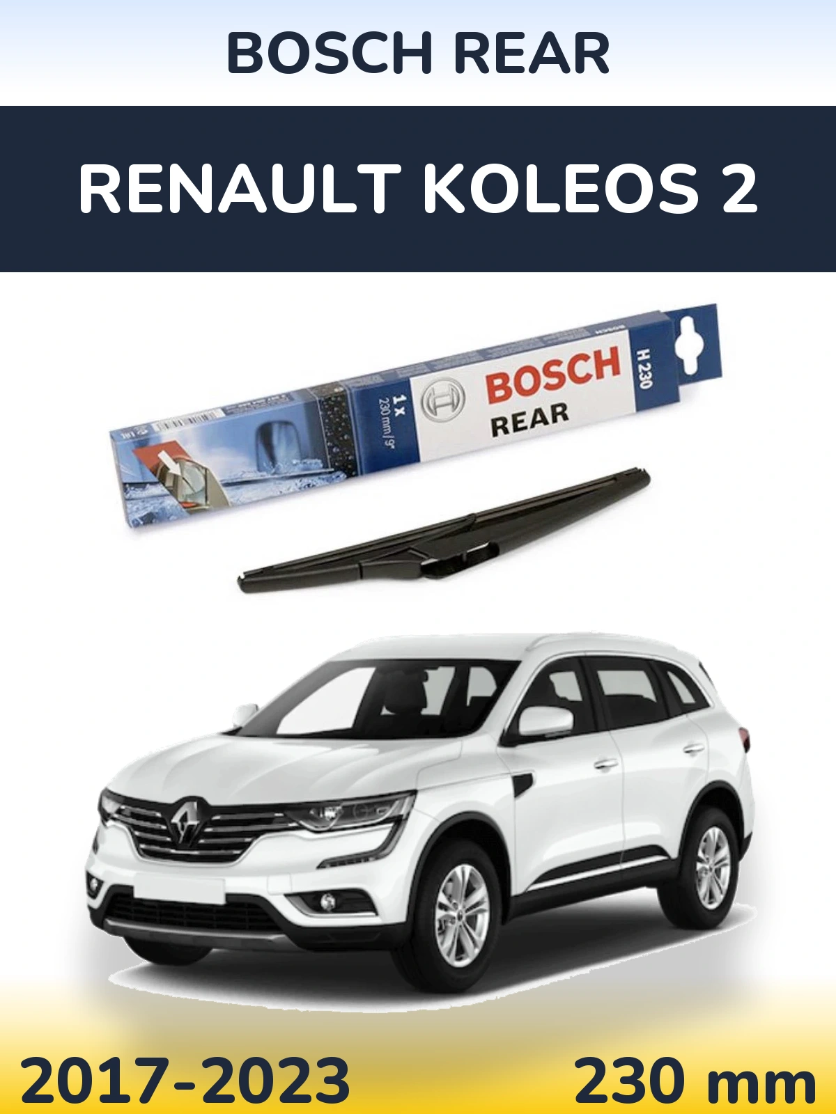 Zadní stěrač BOSCH Rear 230 mm pro Renault Koleos 2 2017-2023