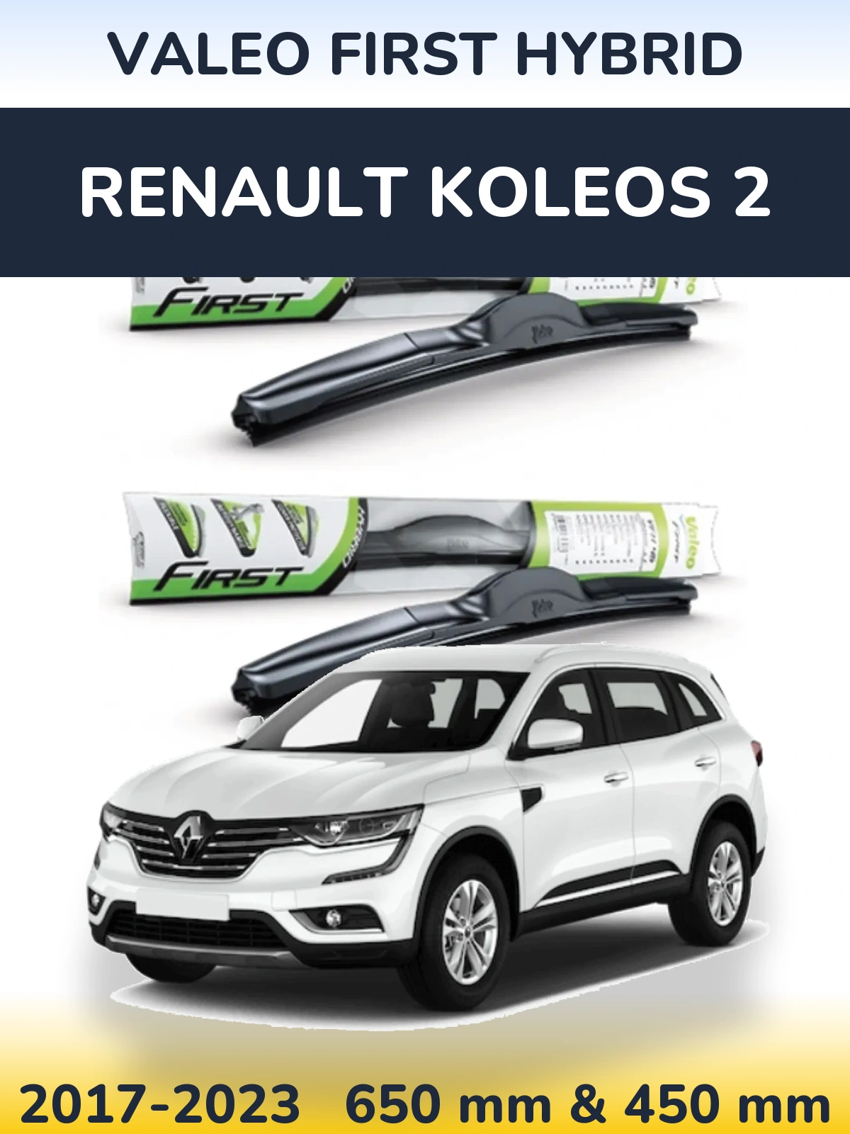 Sada předních stěračů Valeo First Hybrid 650 a 450 mm pro Renault Koleos 2 2017-2023