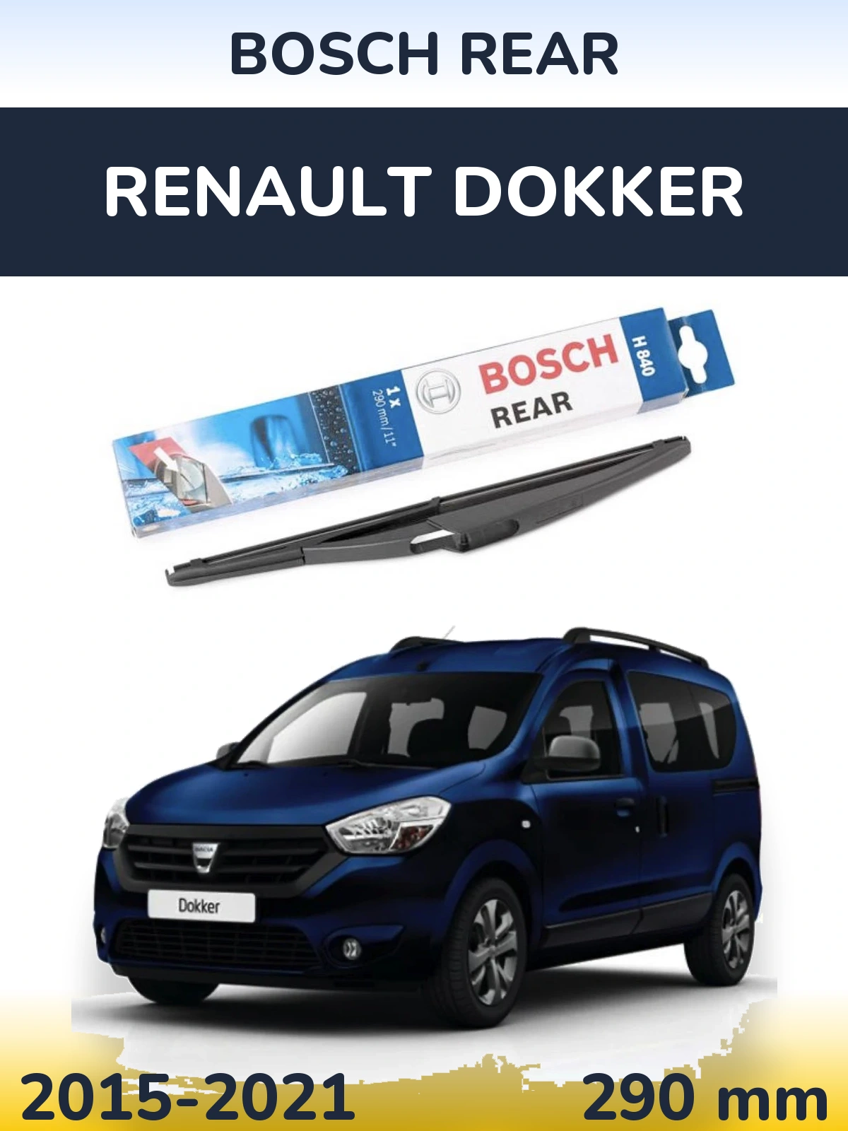 Zadní stěrač BOSCH Rear 290 mm pro Renault Dokker 2015-2021