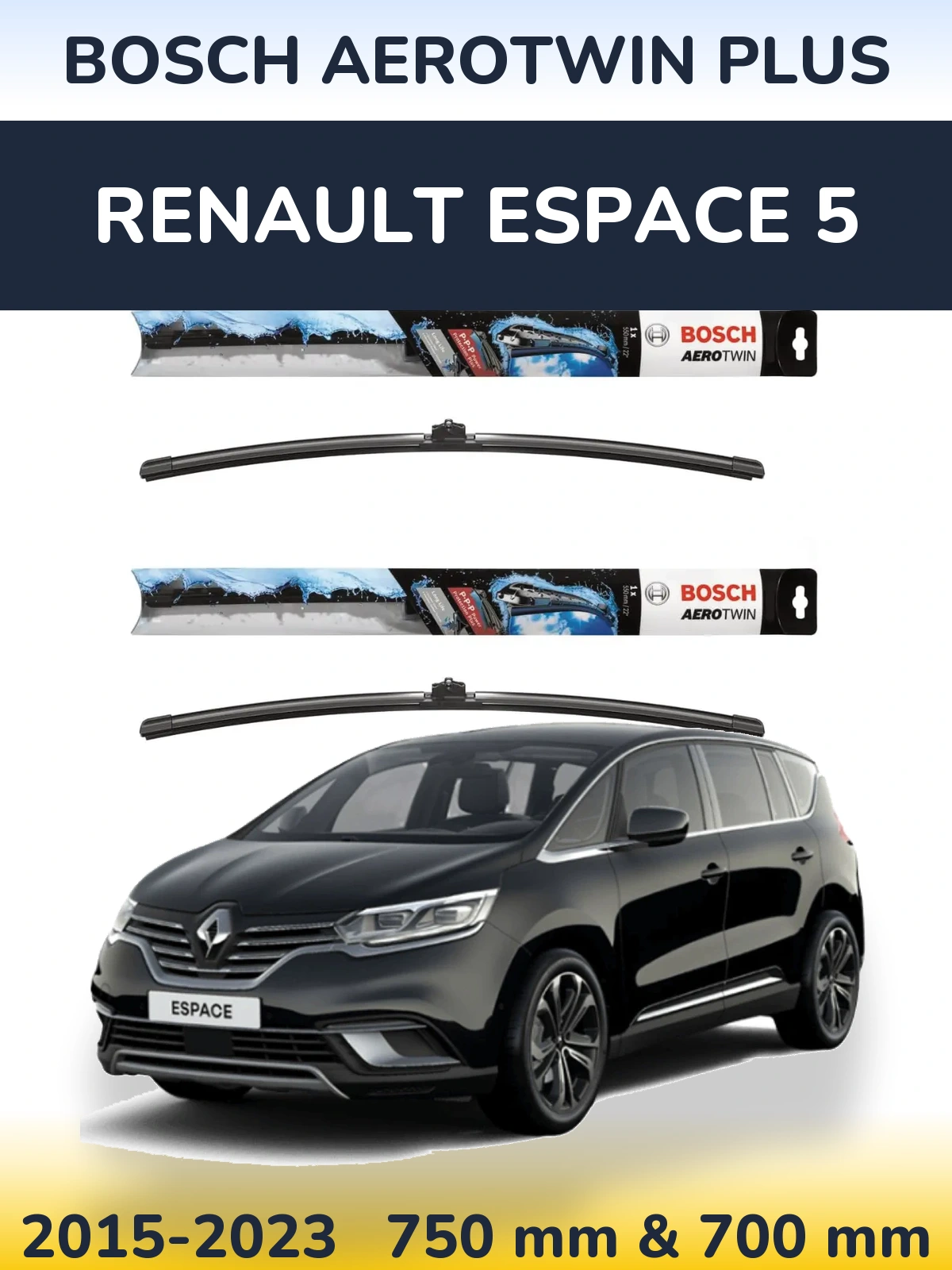 Sada předních stěračů BOSCH AeroTwin Plus 750 a 700 mm pro Renault Espace 5 2015-2023