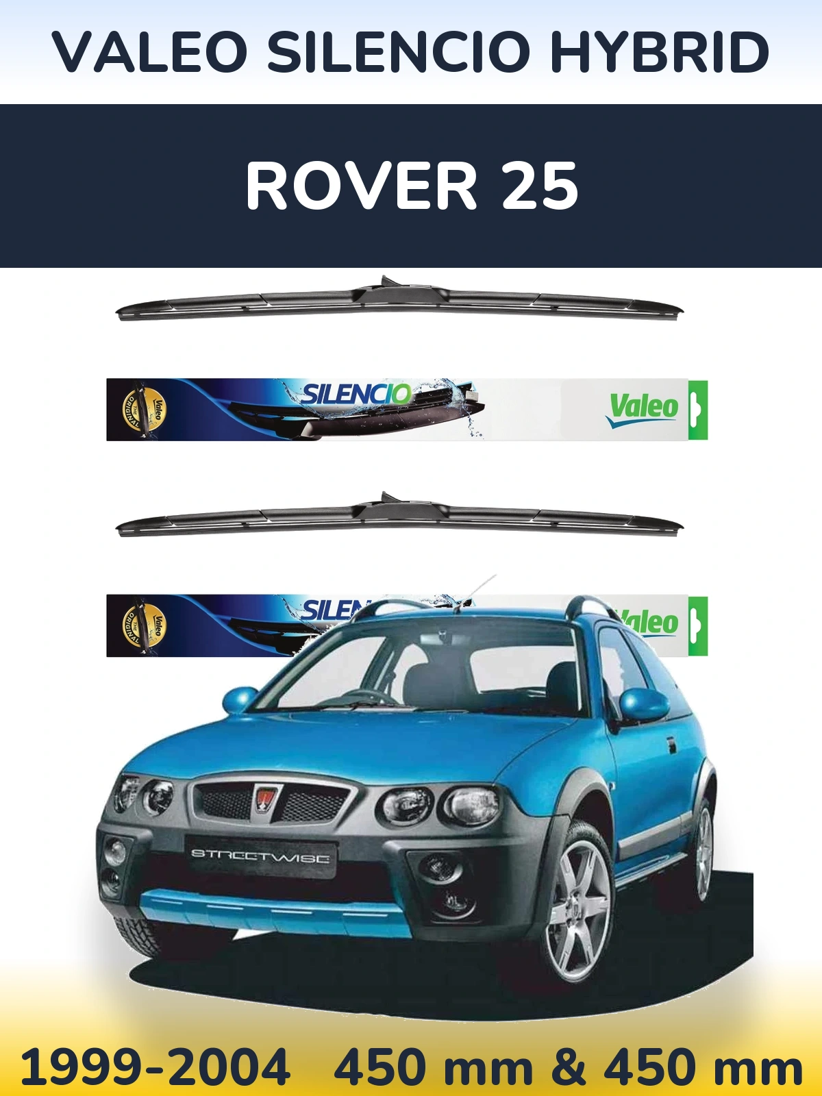 Sada předních stěračů Valeo Silencio Hybrid 450 a 450 mm pro Rover 25 1999-2004