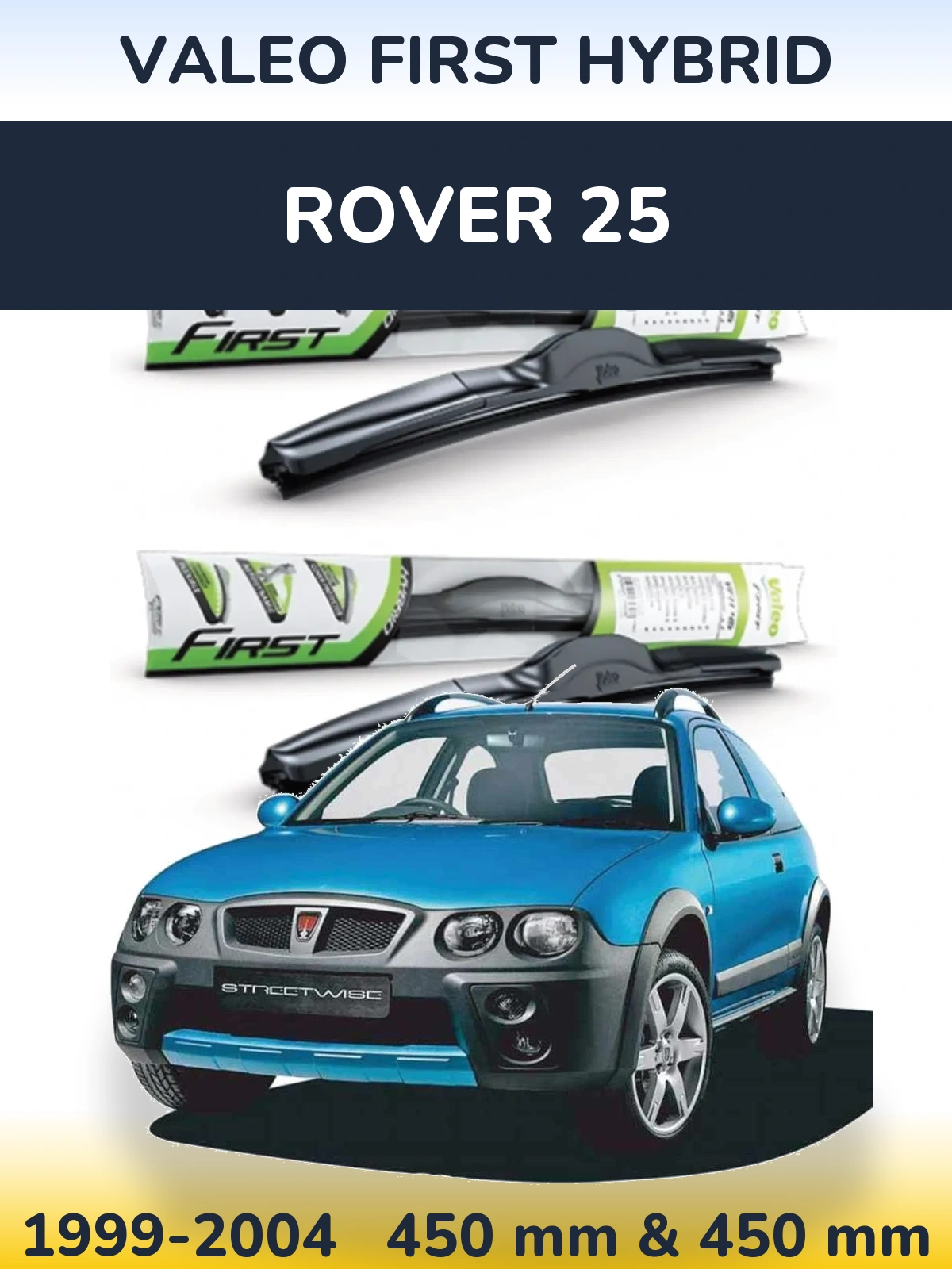 Комплект передніх щіток Valeo First Hybrid 450 & 450 мм для Rover 25 1999-2004