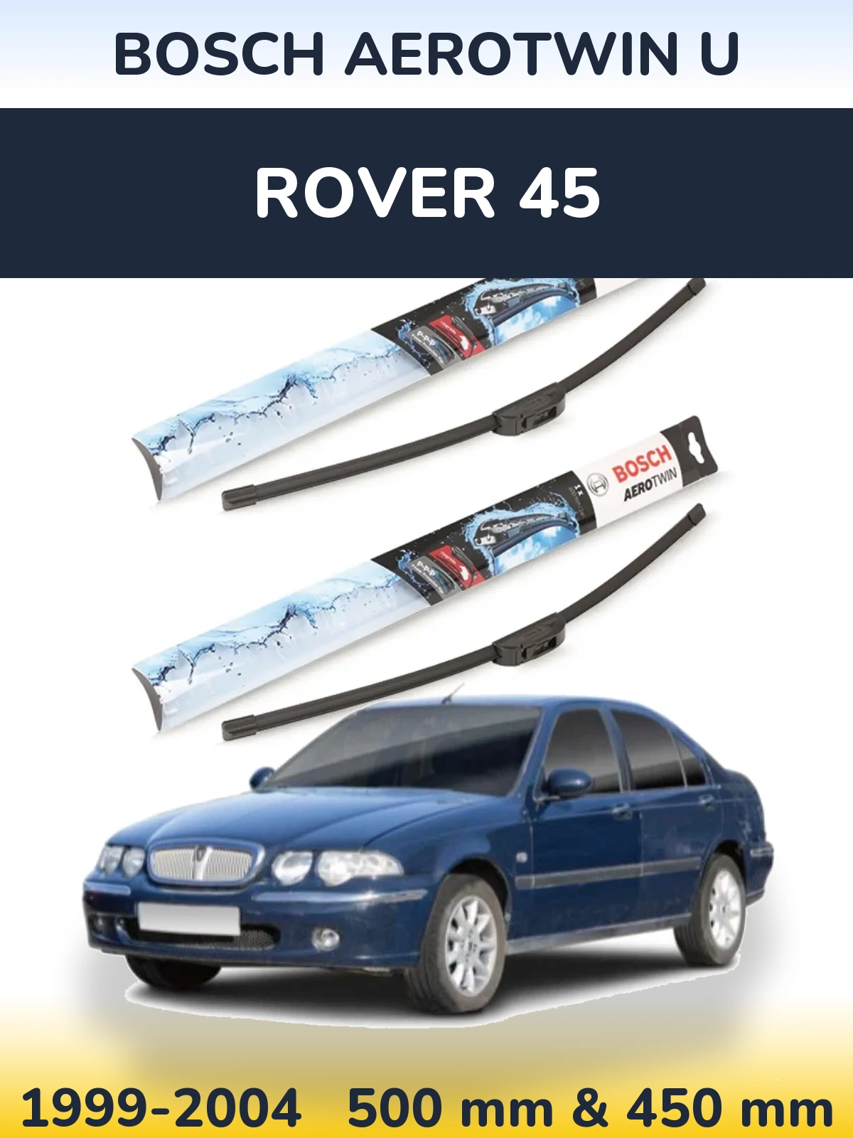 Sada předních stěračů BOSCH AeroTwin U 500 a 450 mm pro Rover 45 1999-2004