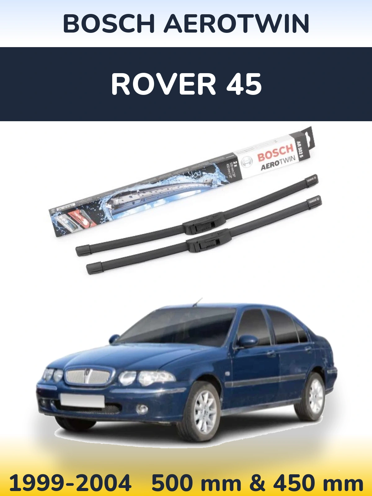 Sada předních stěračů BOSCH AeroTwin 500 a 450 mm pro Rover 45 1999-2004