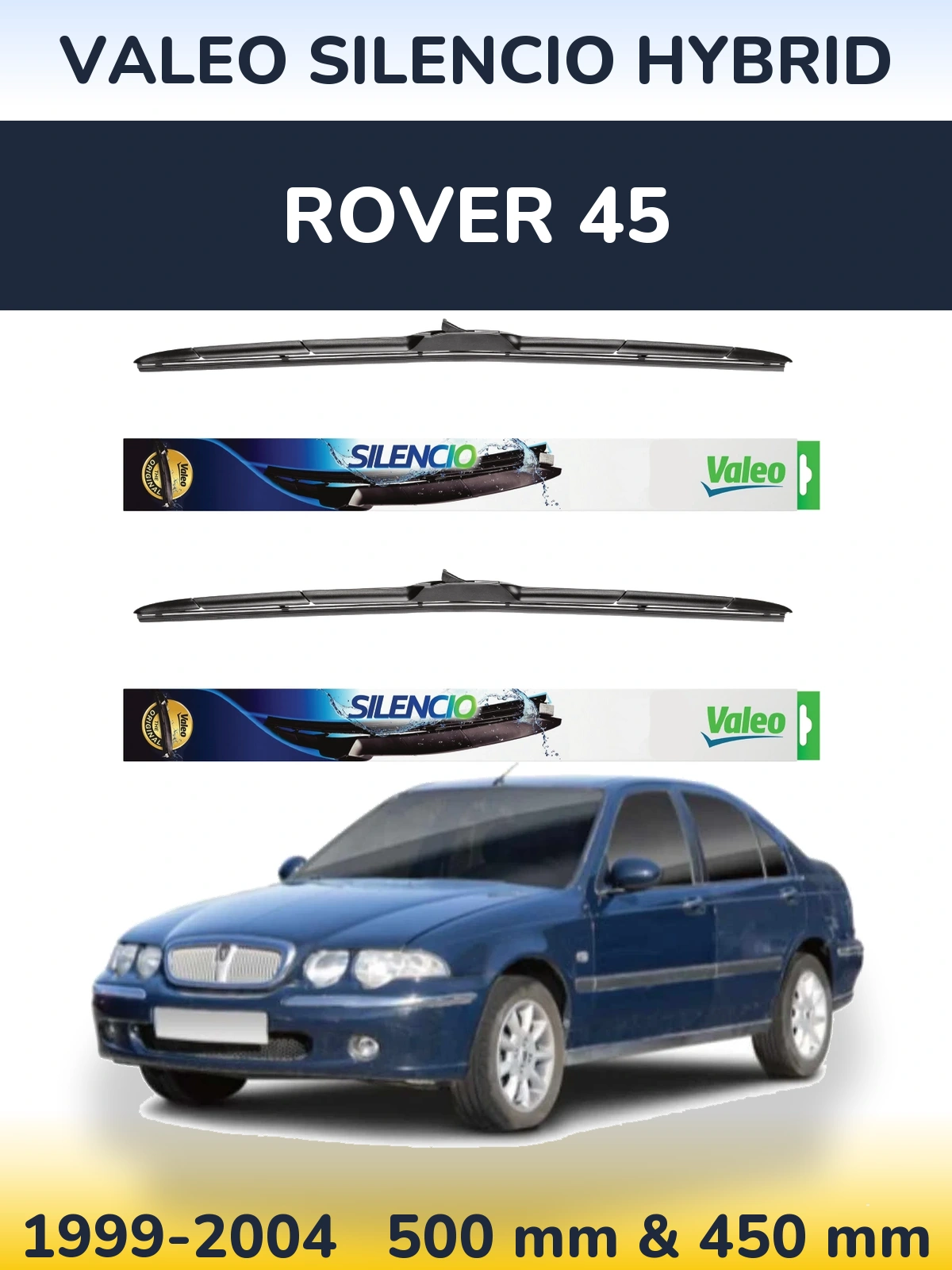 Sada předních stěračů Valeo Silencio Hybrid 500 a 450 mm pro Rover 45 1999-2004