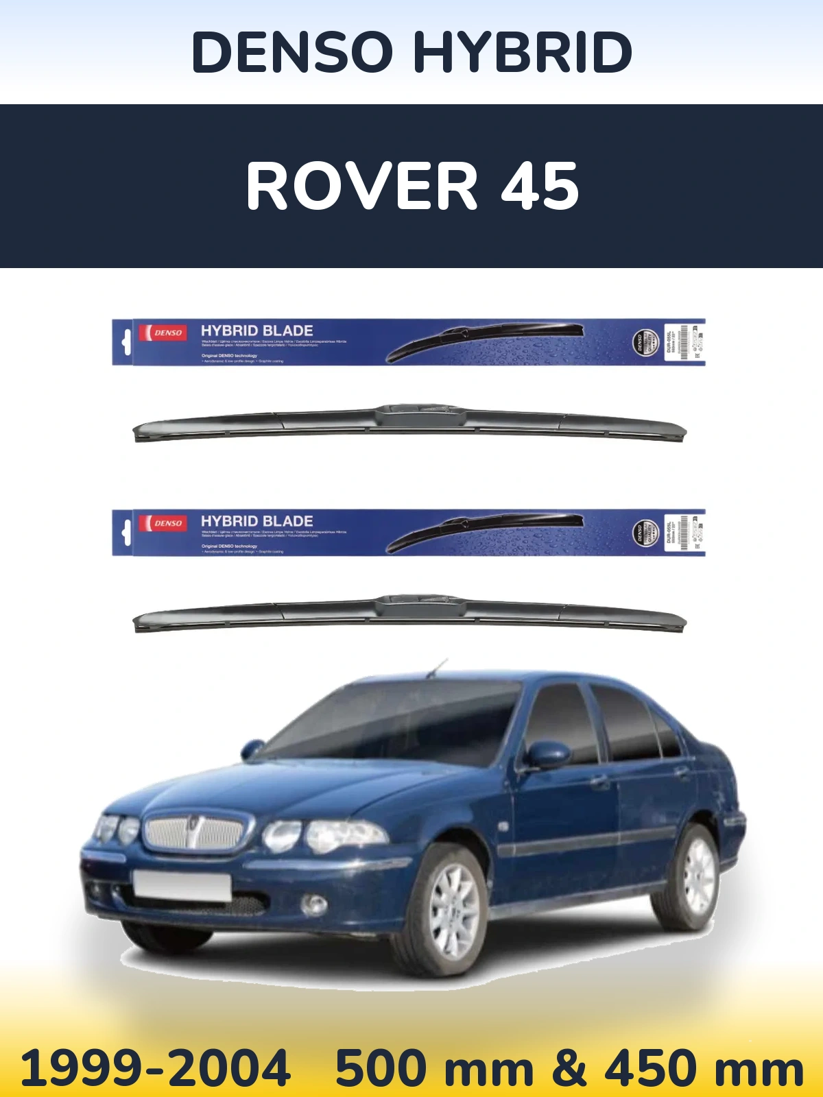 Sada předních stěračů Denso Hybrid 500 a 450 mm pro Rover 45 1999-2004