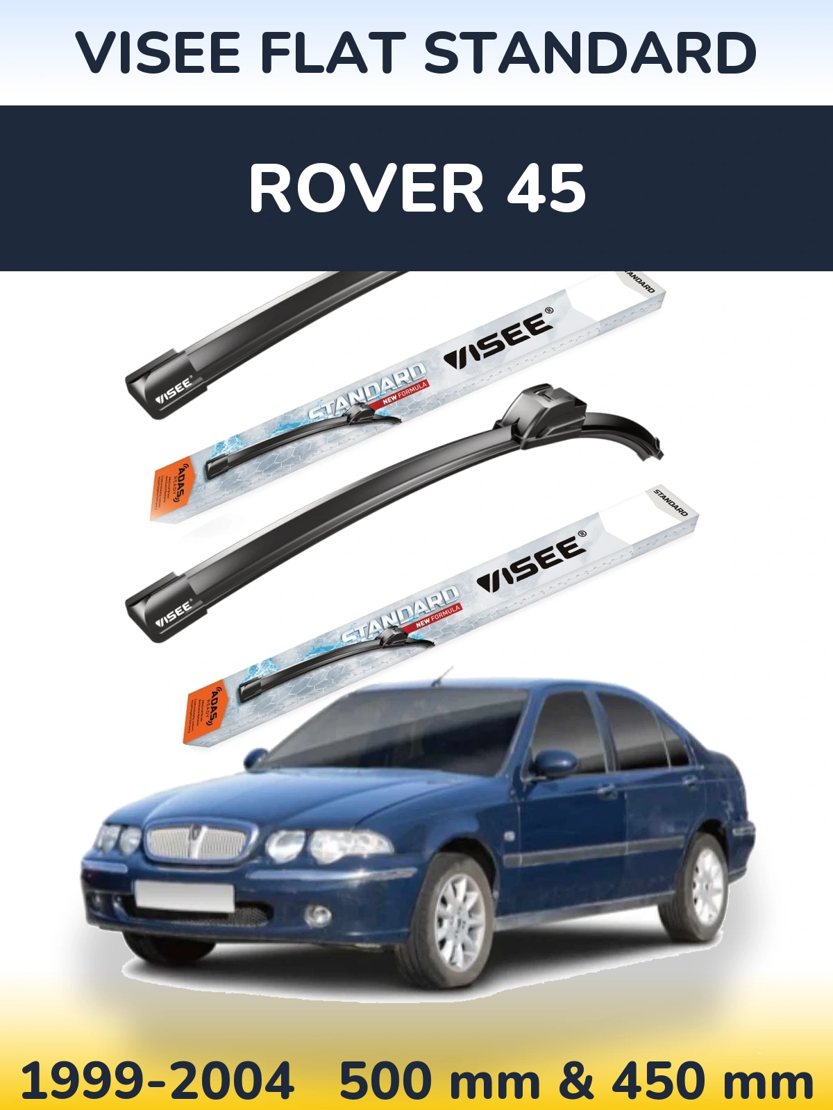 Sada předních stěračů VISEE FLAT STANDARD 500 a 450 mm pro Rover 45 1999-2004