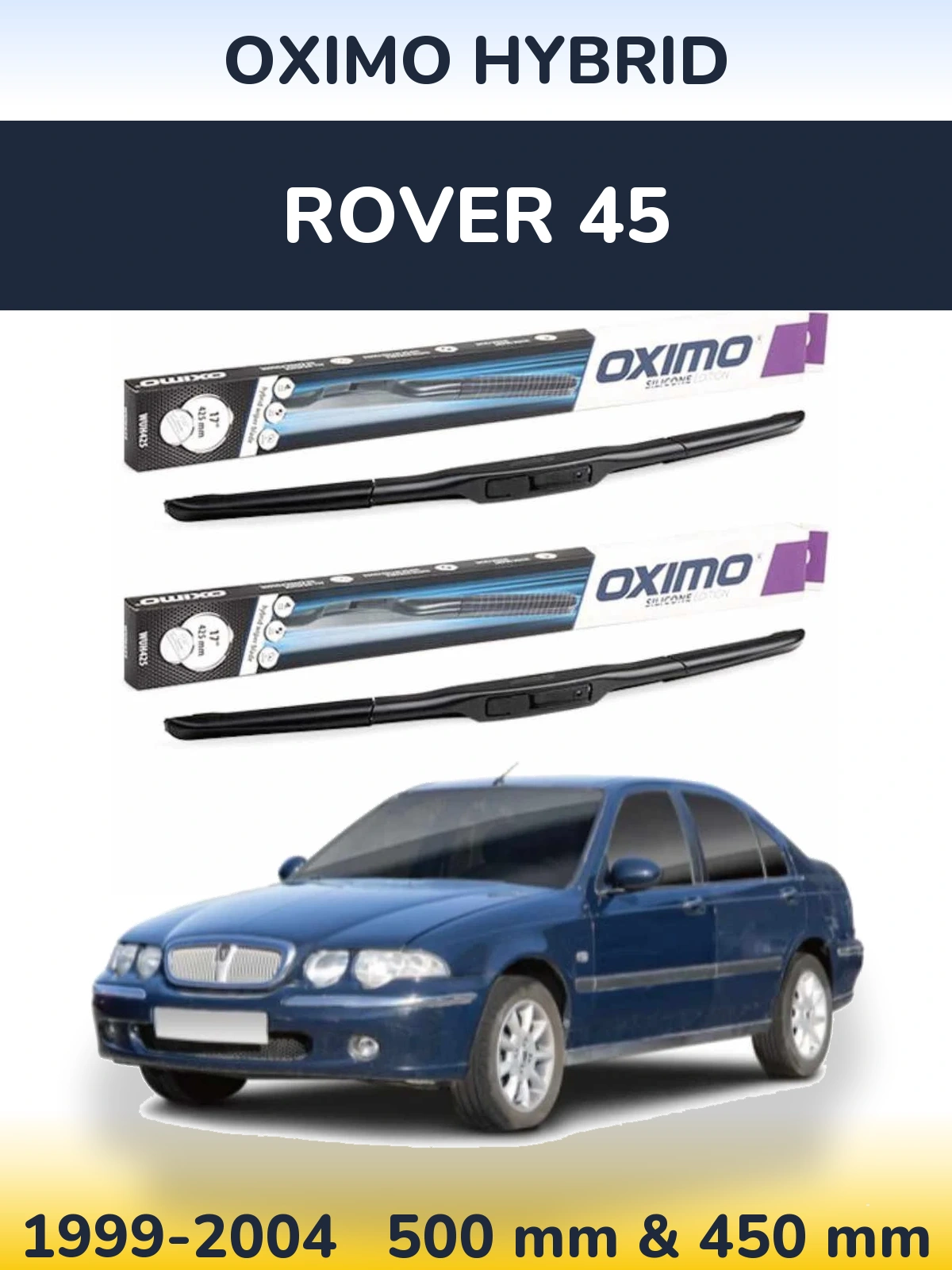 Sada předních stěračů Oximo Hybrid 500 a 450 mm pro Rover 45 1999-2004