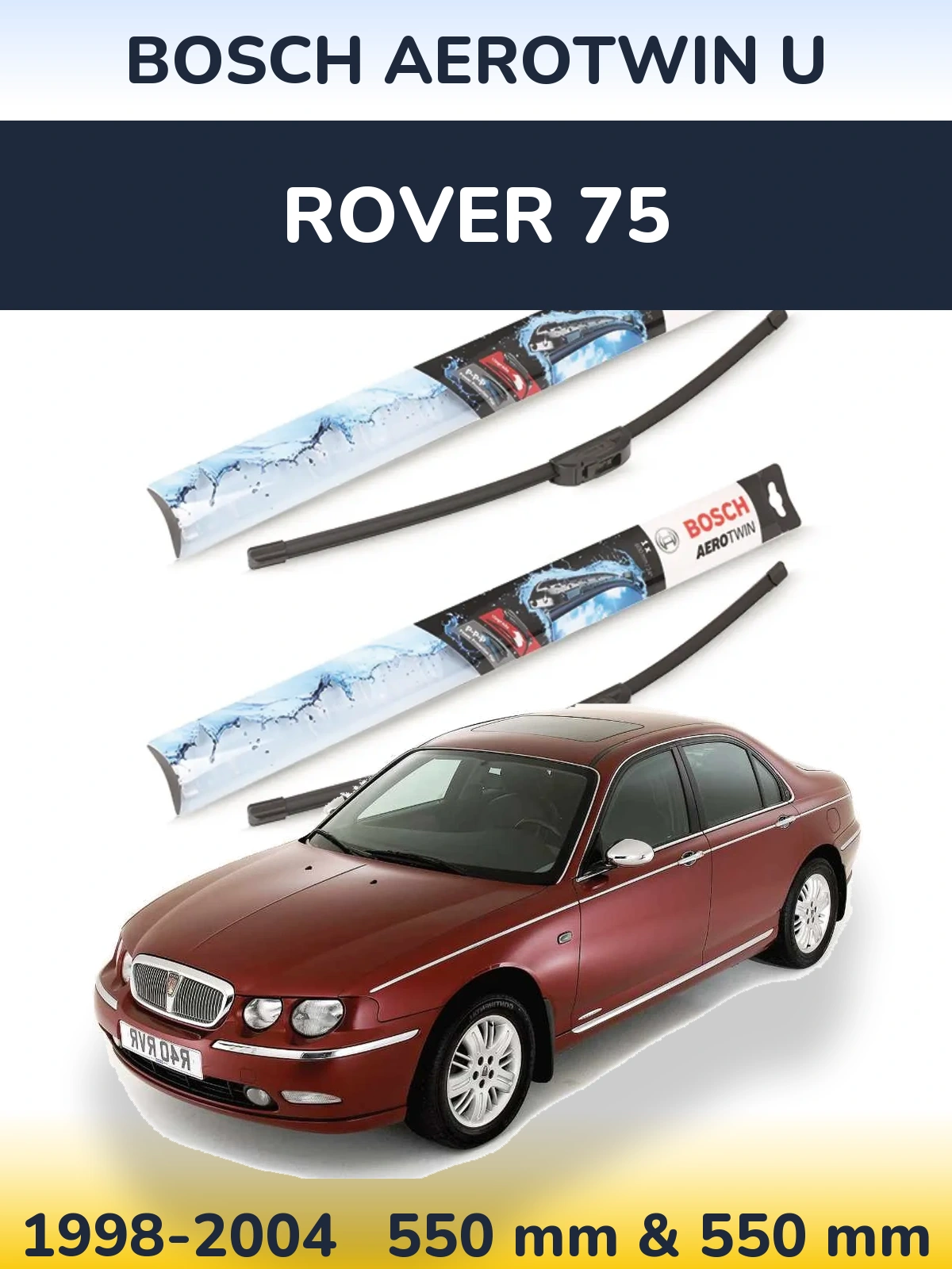 Sada předních stěračů BOSCH AeroTwin U 550 a 550 mm pro Rover 75 1998-2004