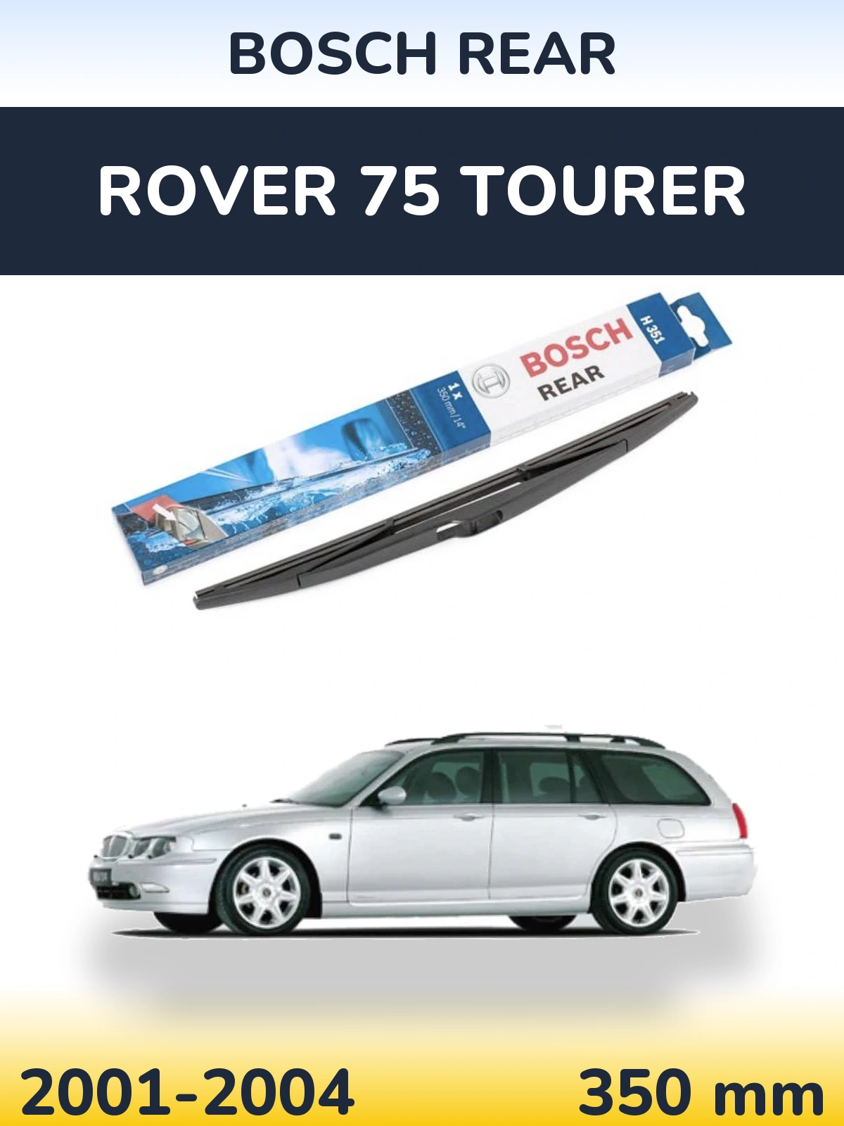 Задня щітка BOSCH Rear 350 мм для Rover 75 Tourer 2001-2004
