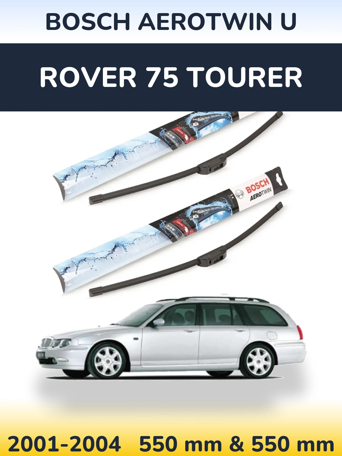 Комплект передніх щіток BOSCH AeroTwin U 550 & 550 мм для Rover 75 Tourer 2001-2004