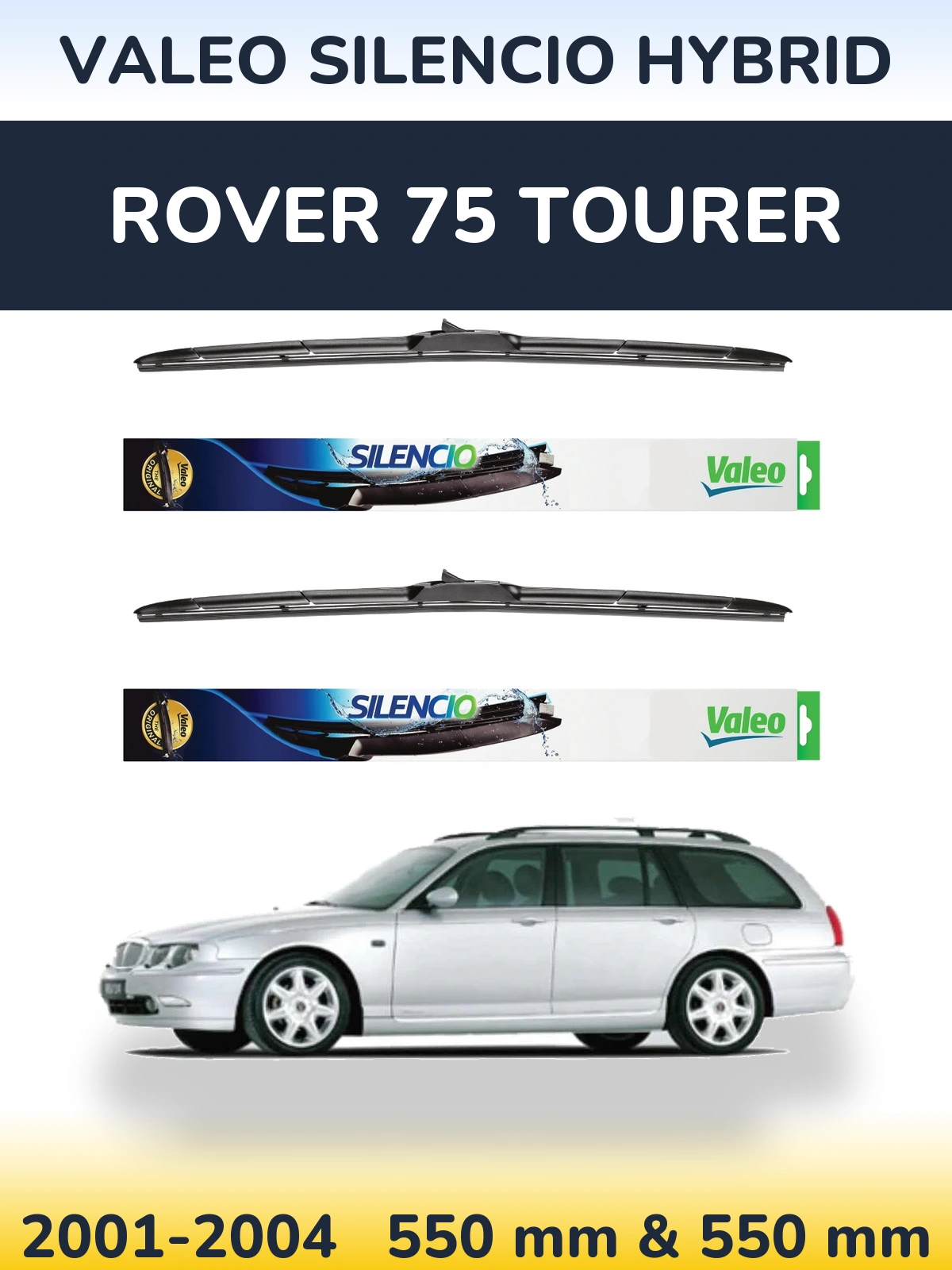 Sada předních stěračů Valeo Silencio Hybrid 550 a 550 mm pro Rover 75 Tourer 2001-2004