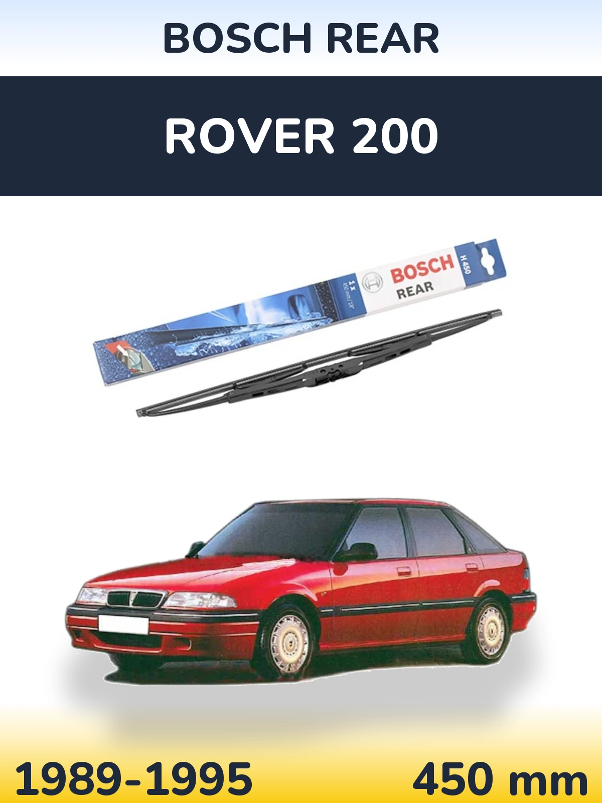 Задня щітка BOSCH Rear 450 мм для Rover 200 1989-1995